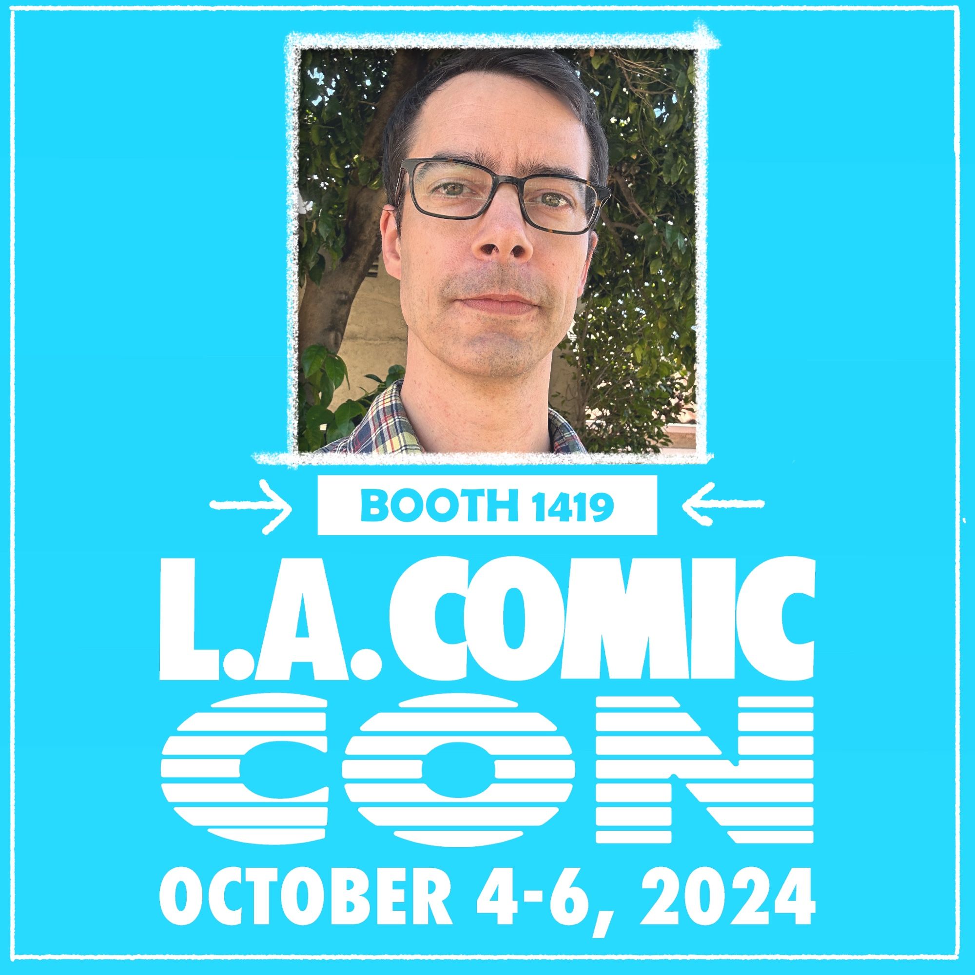 L. A. Comic Con 2024 graphic featuring Patrick Horvath announcing he’ll be at booth 1419 for the convention on October 4 through 6