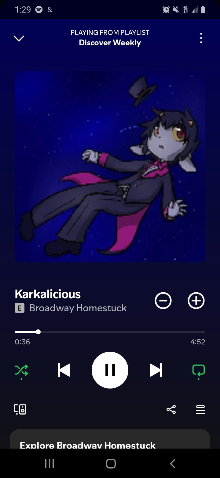 "Playing from Playlist: Discover Weekly: Karkalicious - Broadway Homestuck"