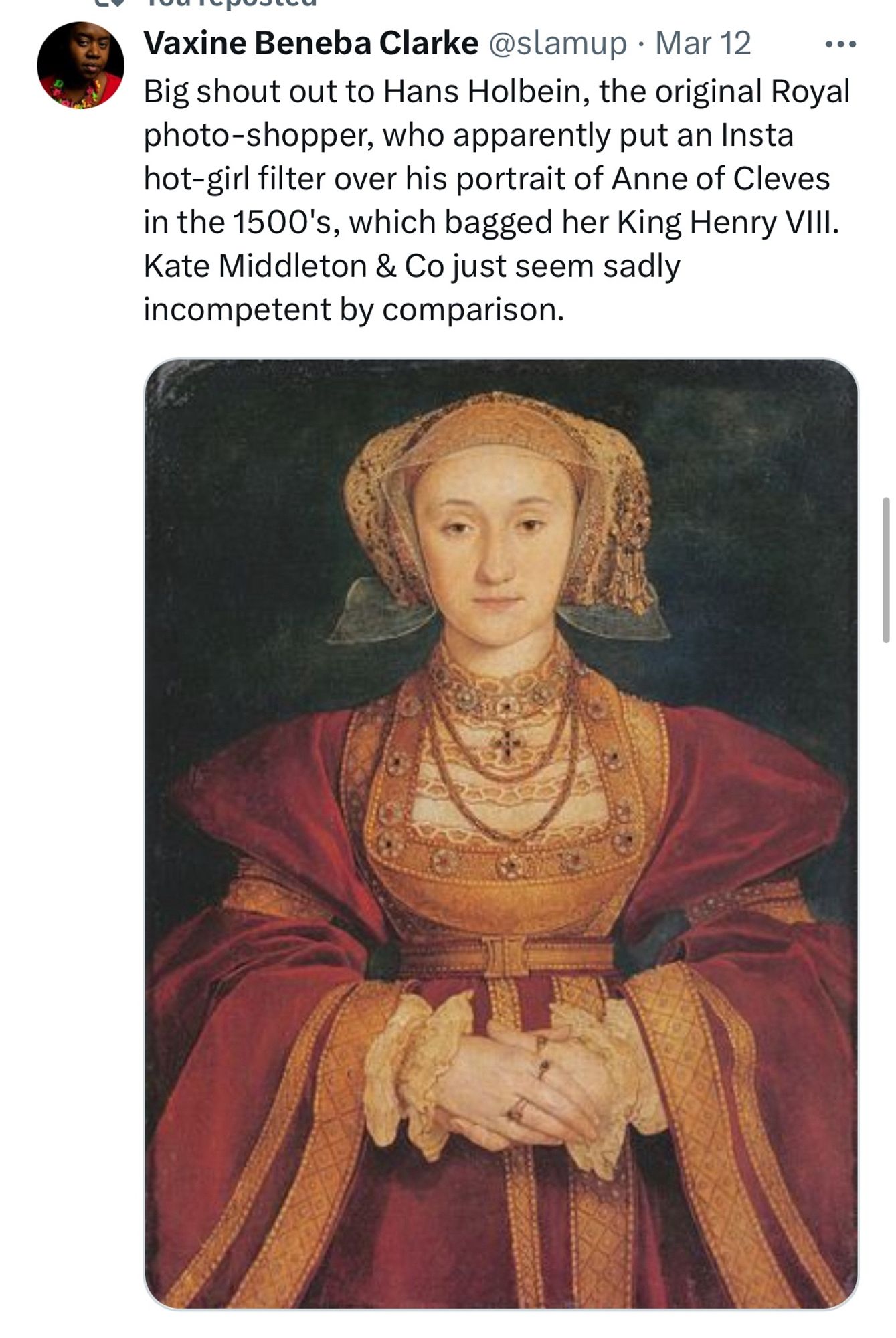 Tweet reading, “Big shout out to Hans Holbein, the original Royal Photo-shopper, who apparently put a hot girl Insta filter over his portrait of Anne of Cleves in the 1500s, which bagged her King Henry VIII.”