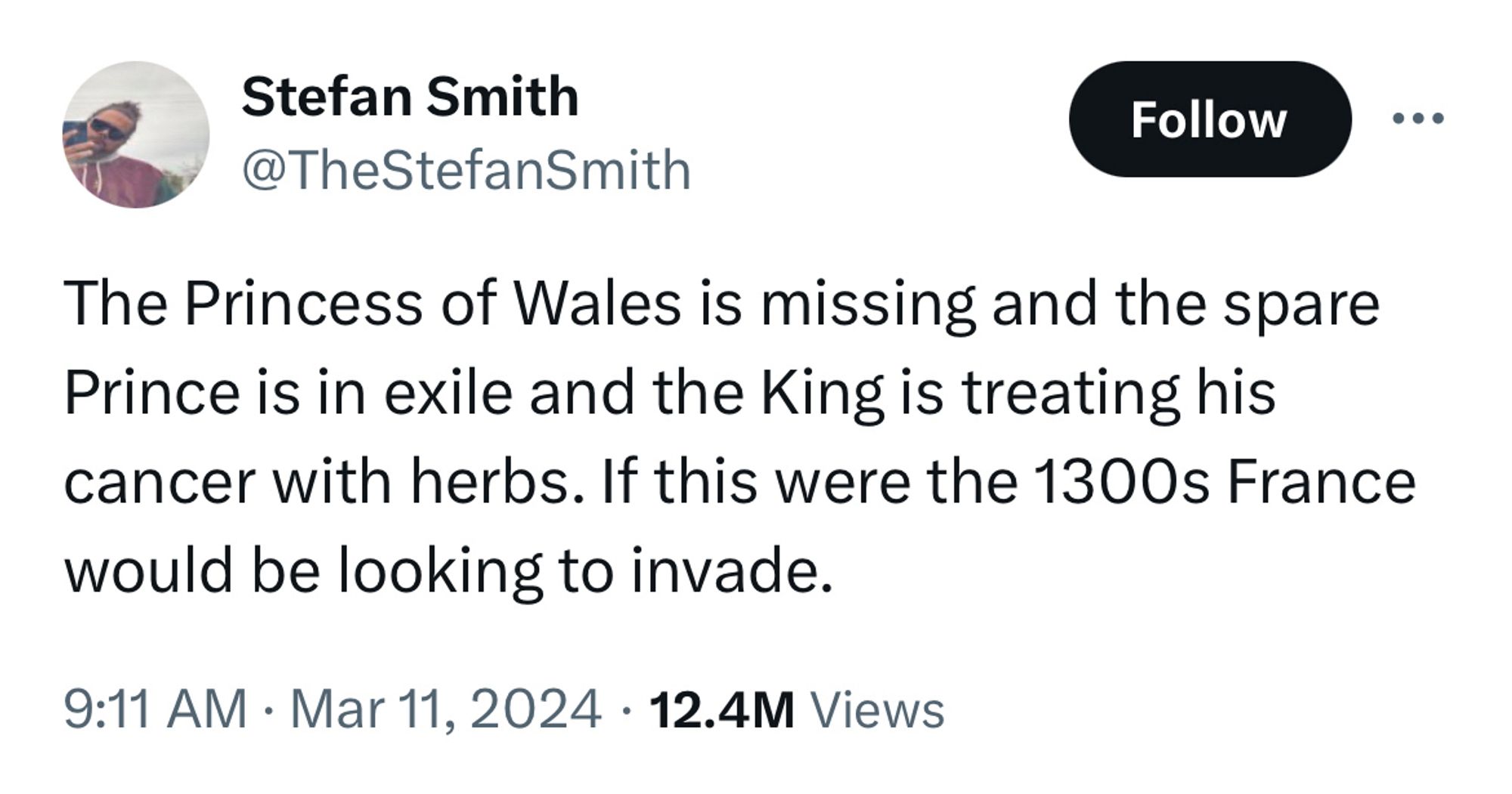 Tweet reading, “The princess of Wales is missing and the spare prince is in exile and the king is treating his cancer with herbs. If this were the 1300s, France would be looking to invade.”