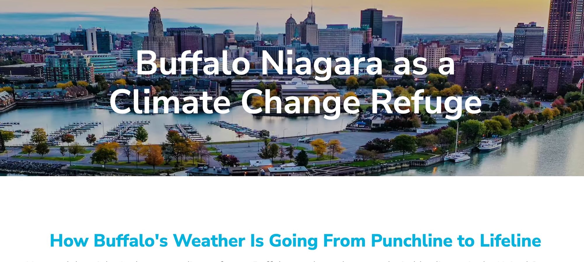 Photo of Buffalo behind text reading: 

Buffalo Niagara as a Climate Change Refuge

How Buffalo's Weather is Going From Punchline to Lifeline