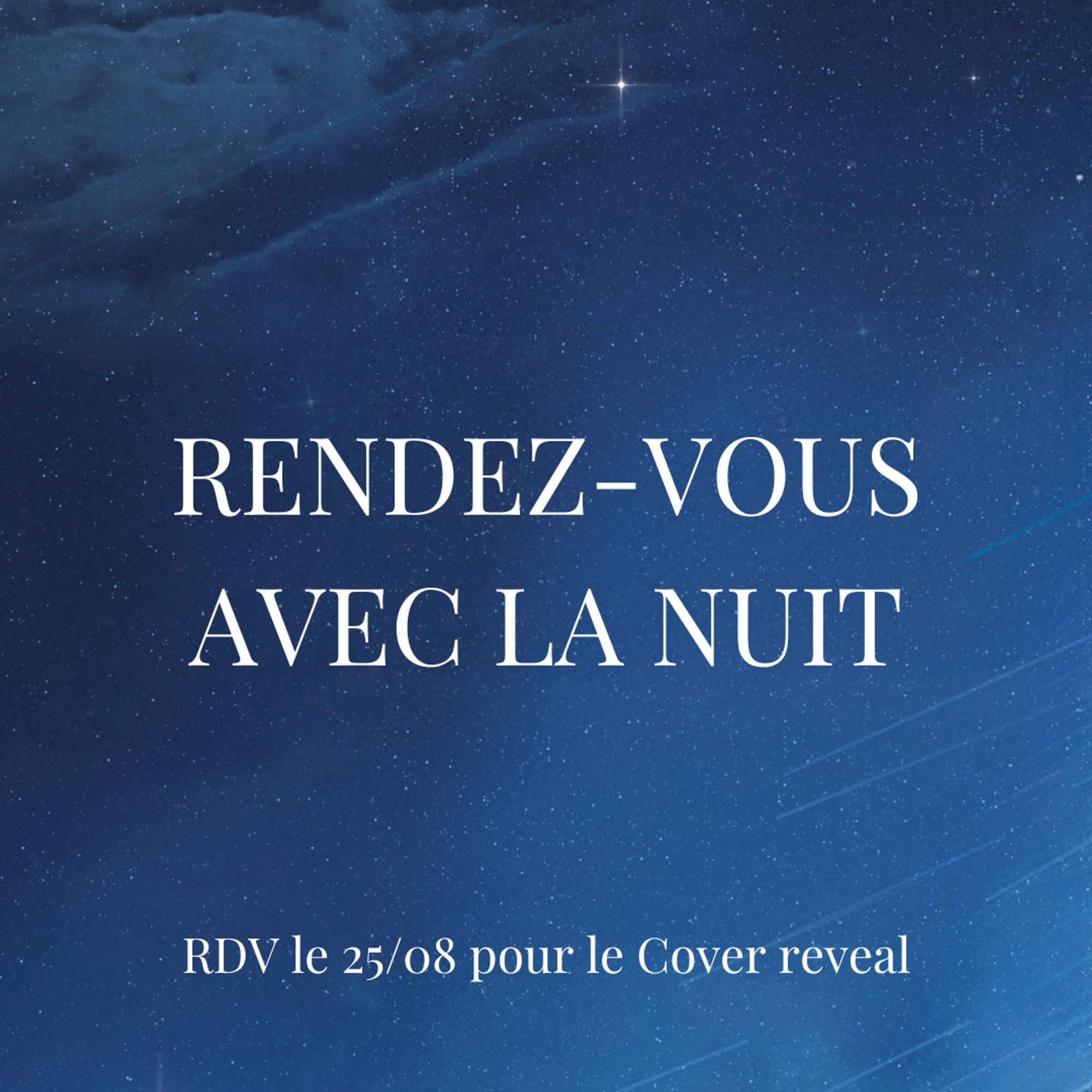 carré de fond bleu avec texte en blanc indiquant le titre du recueil de nouvelles "Rendez vous avec la nuit", dont la couverture sera dévoilée le 25/08.