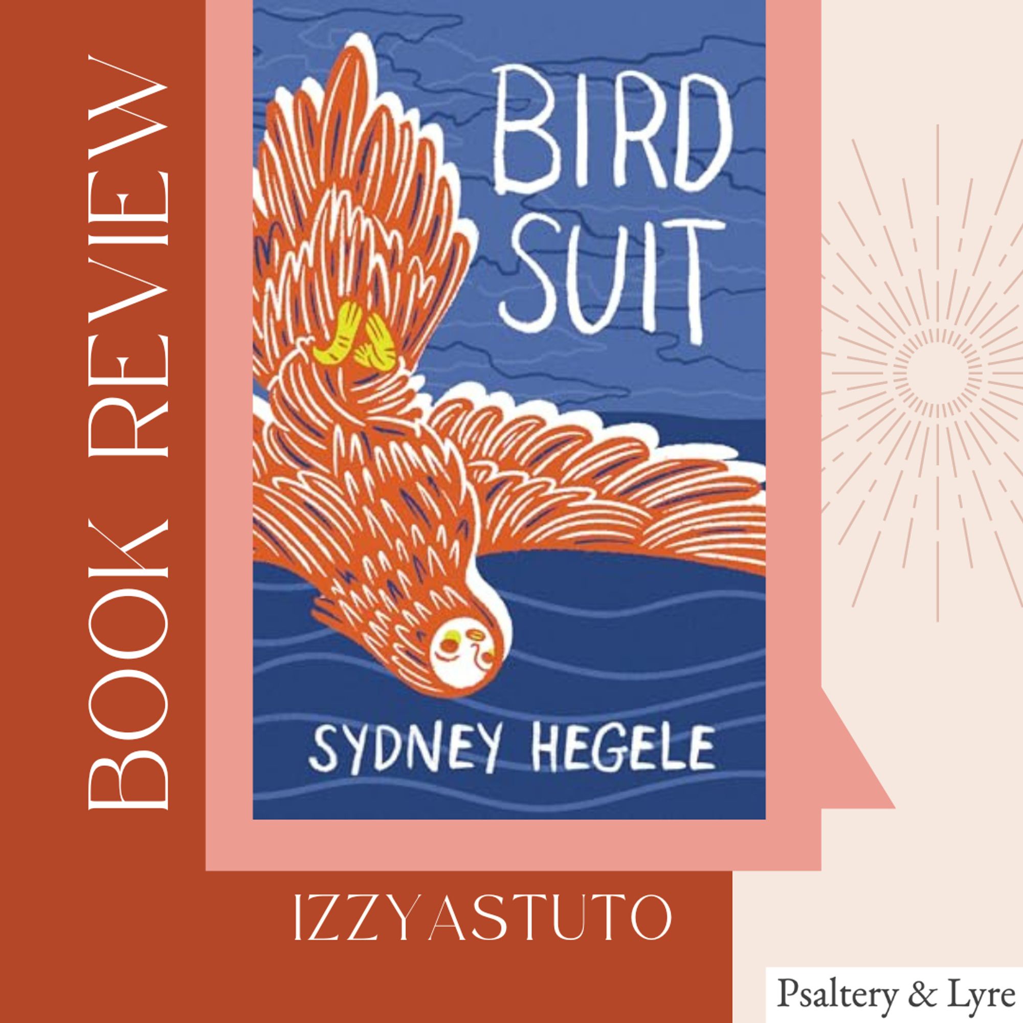 Cover of "Bird Suit" by Sydney Hegele. Book review by Izzy Astuto.