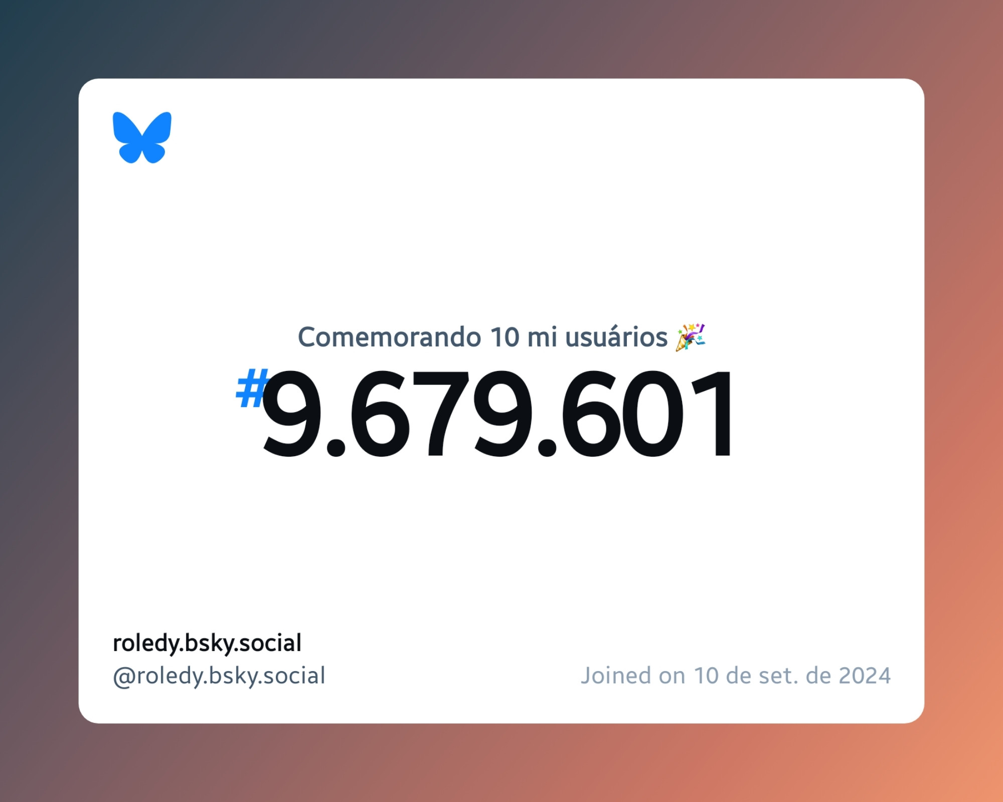 Um certificado virtual com o texto "Comemorando 10 milhões de usuários no Bluesky, #9.679.601, roledy.bsky.social ‪@roledy.bsky.social‬, ingressou em 10 de set. de 2024"