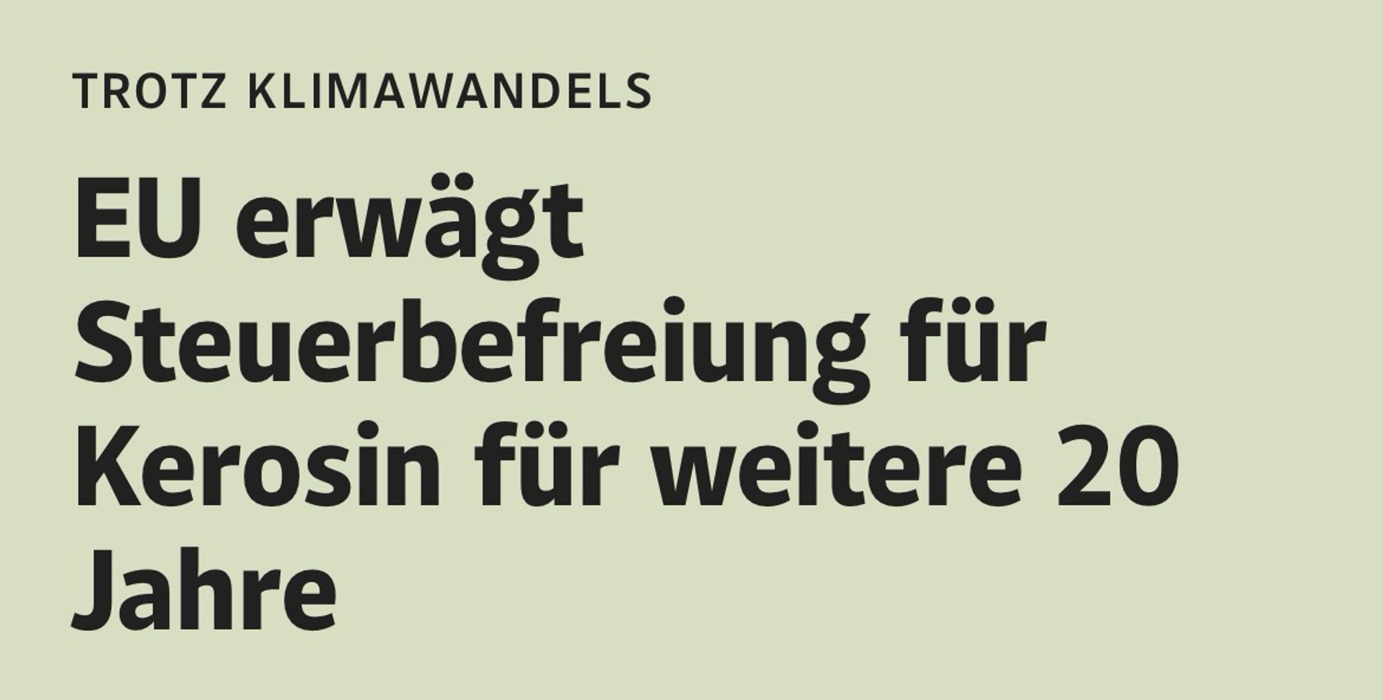 TROTZ KLIMAWANDELS

EU erwägtSteuerbefreiung für Kerosin für weitere 20 Jahre