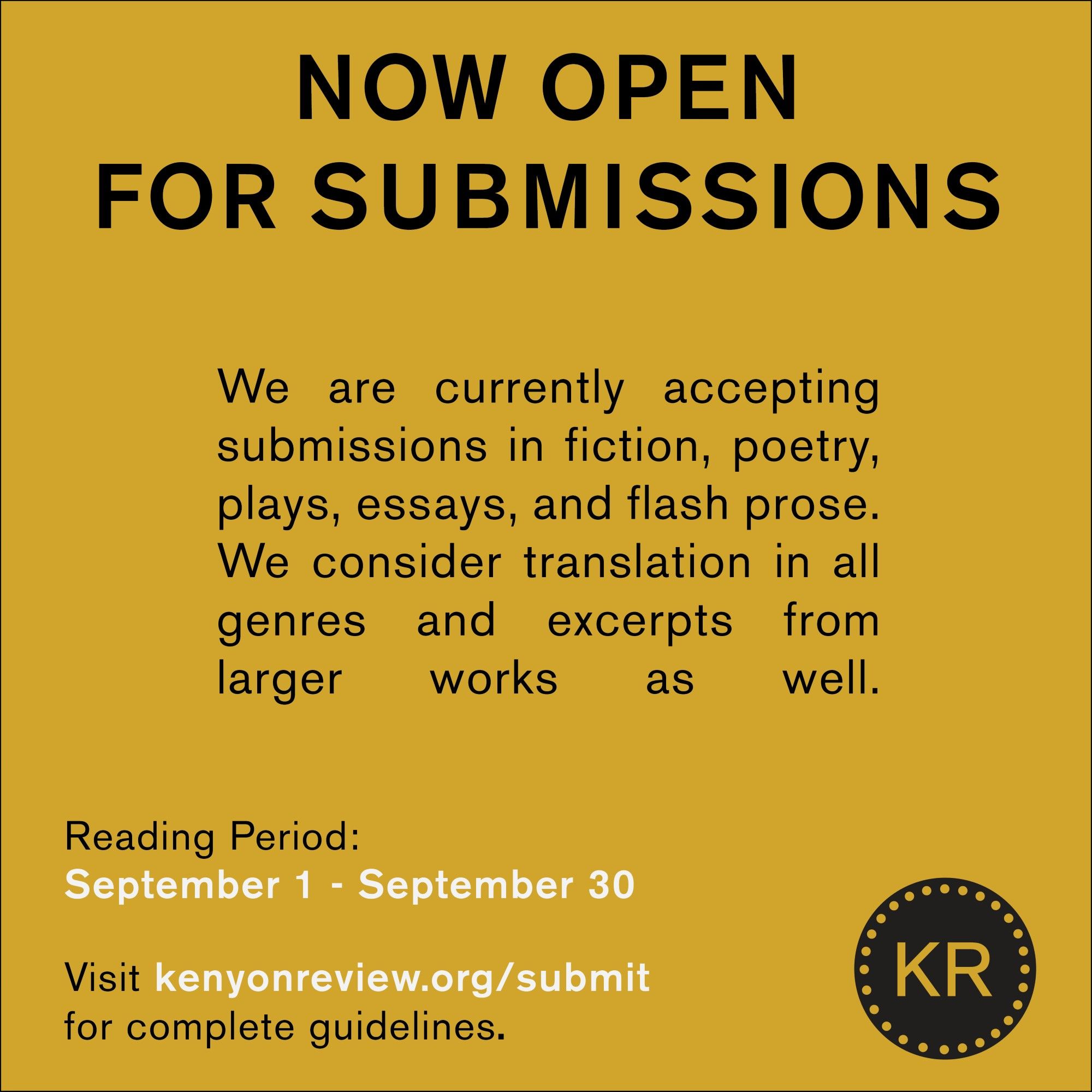 The Kenyon Review is open for submissions until September 30. Three themed features, general submissions, and no fees. Visit our website for full guidelines.