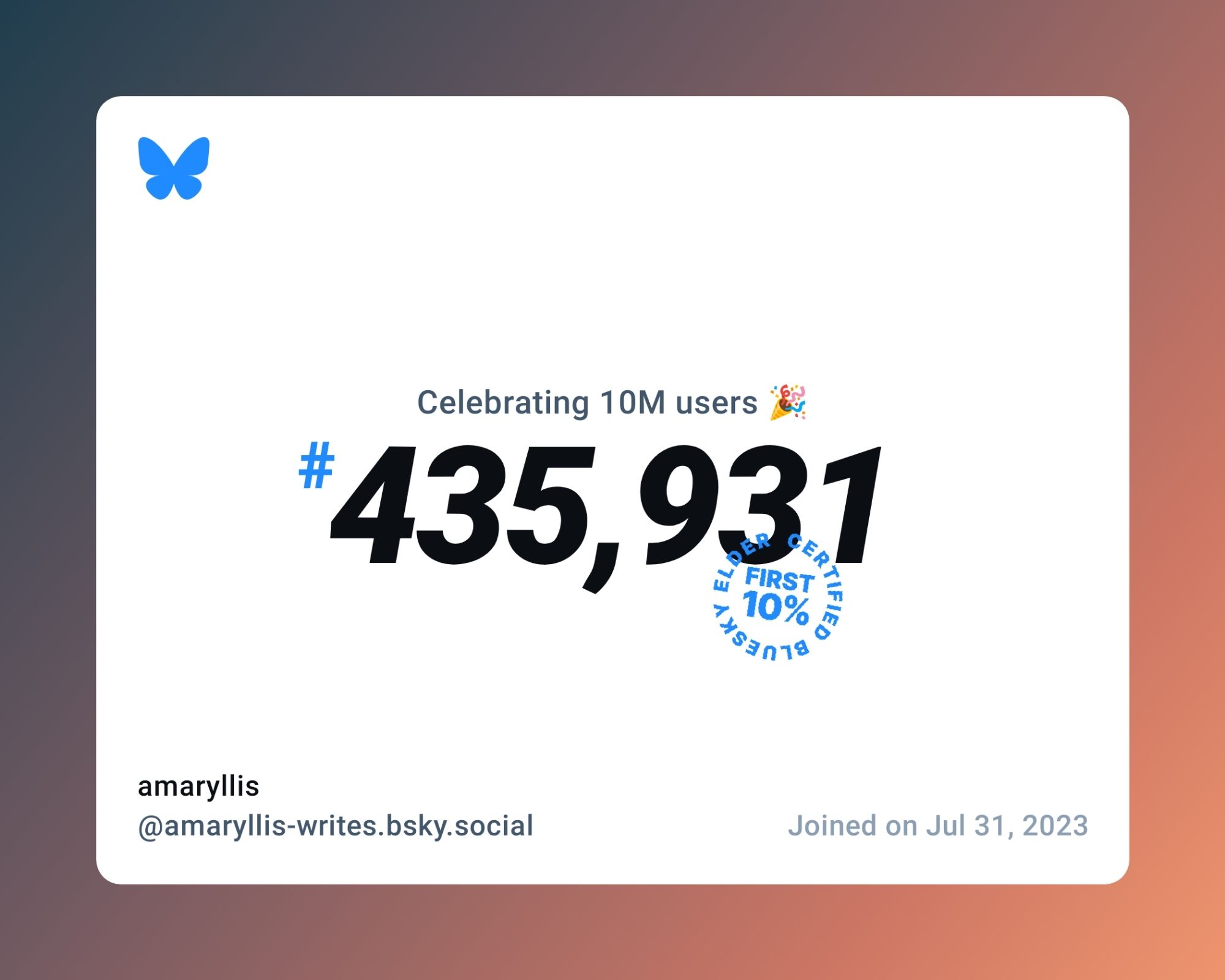 A virtual certificate with text "Celebrating 10M users on Bluesky, #435,931, amaryllis ‪@amaryllis-writes.bsky.social‬, joined on Jul 31, 2023"