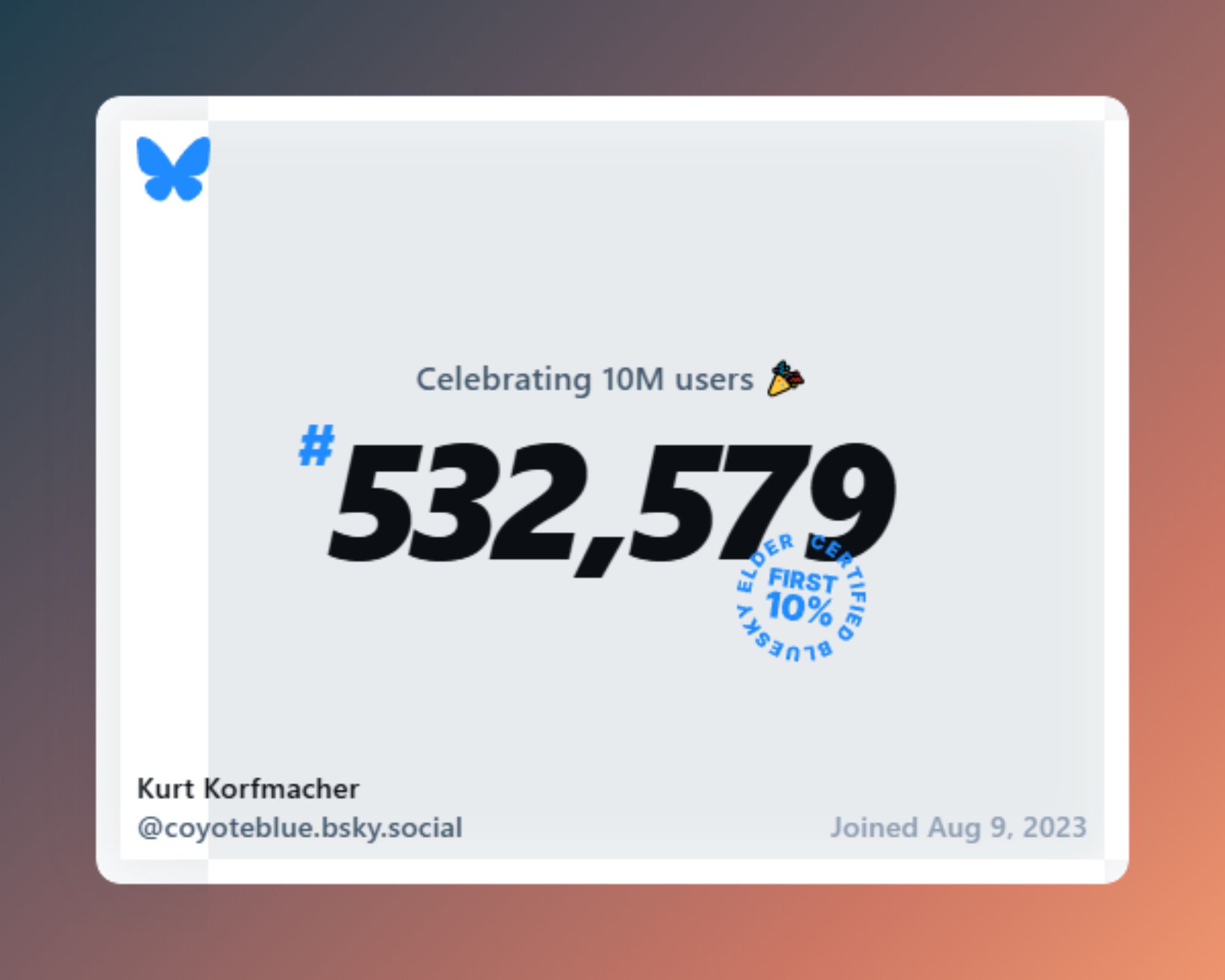 A Bluesky banner indicating that I was User #532,579 on the site, having joined August 9, 2023, with a little blue badge proclaiming this is one of the first 10%.