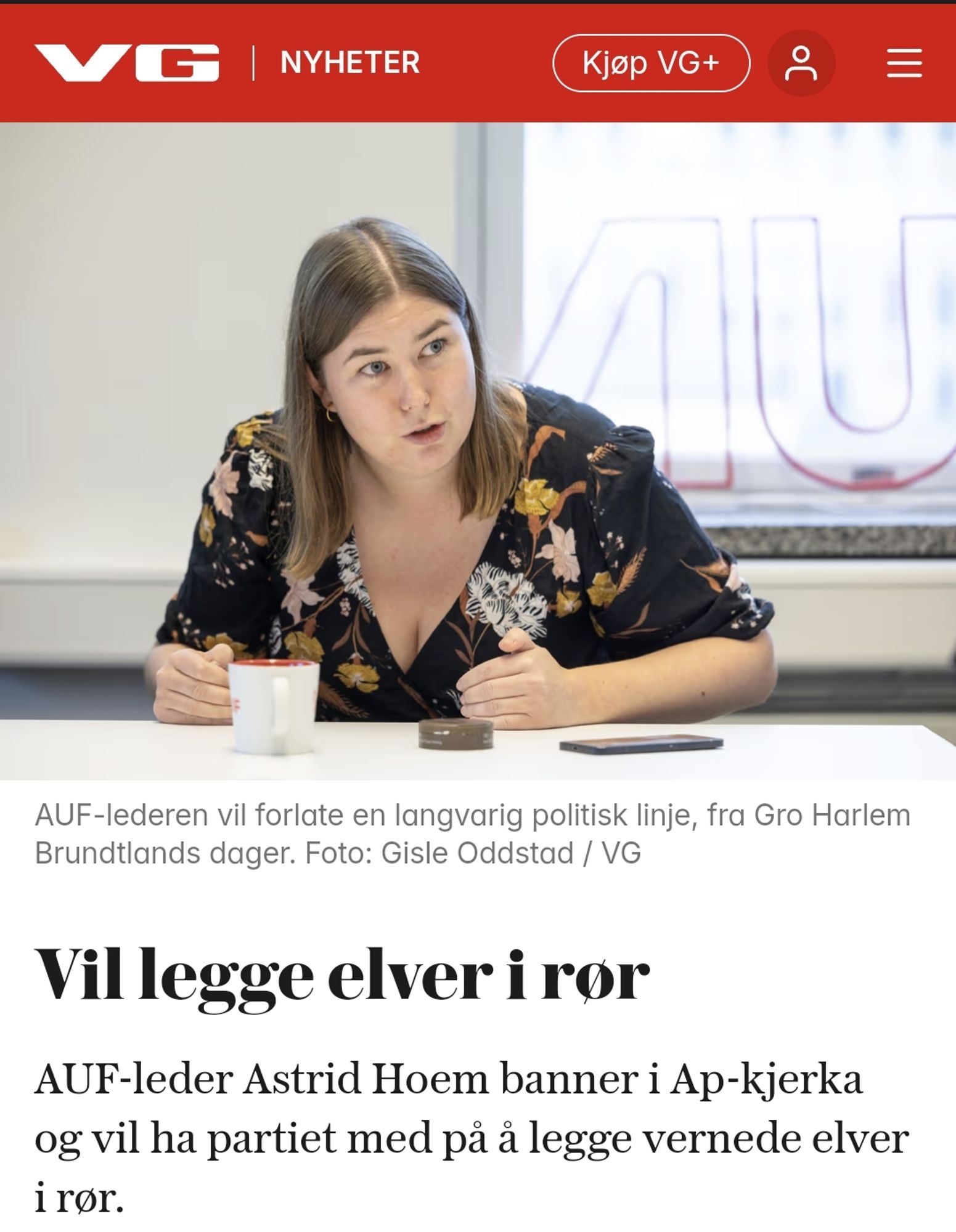 VG-overskrift: Vil legge elver i rør. Bilde av AUF-leder Astrid Hoem og undertekst og ingress område at hun vil ha med partiet på å legge verna elver i rør