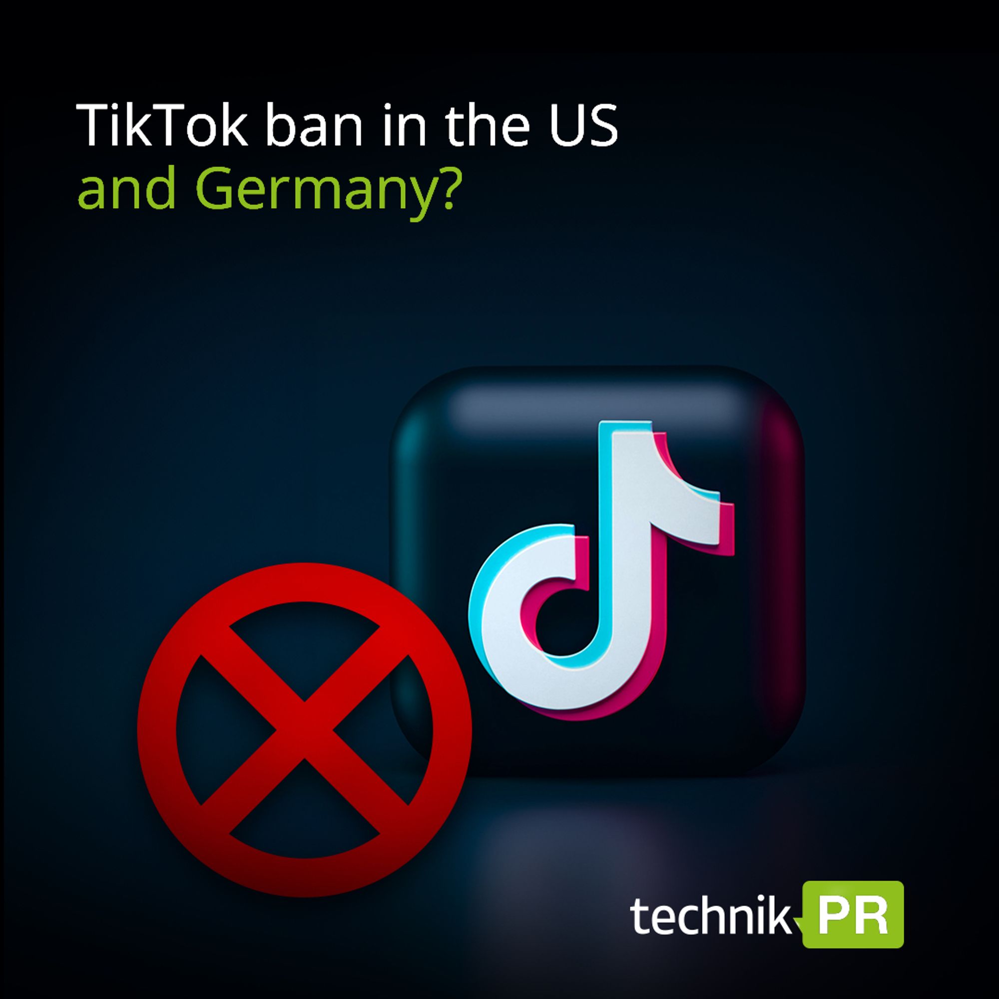 TikTok ban in the US and Germany?