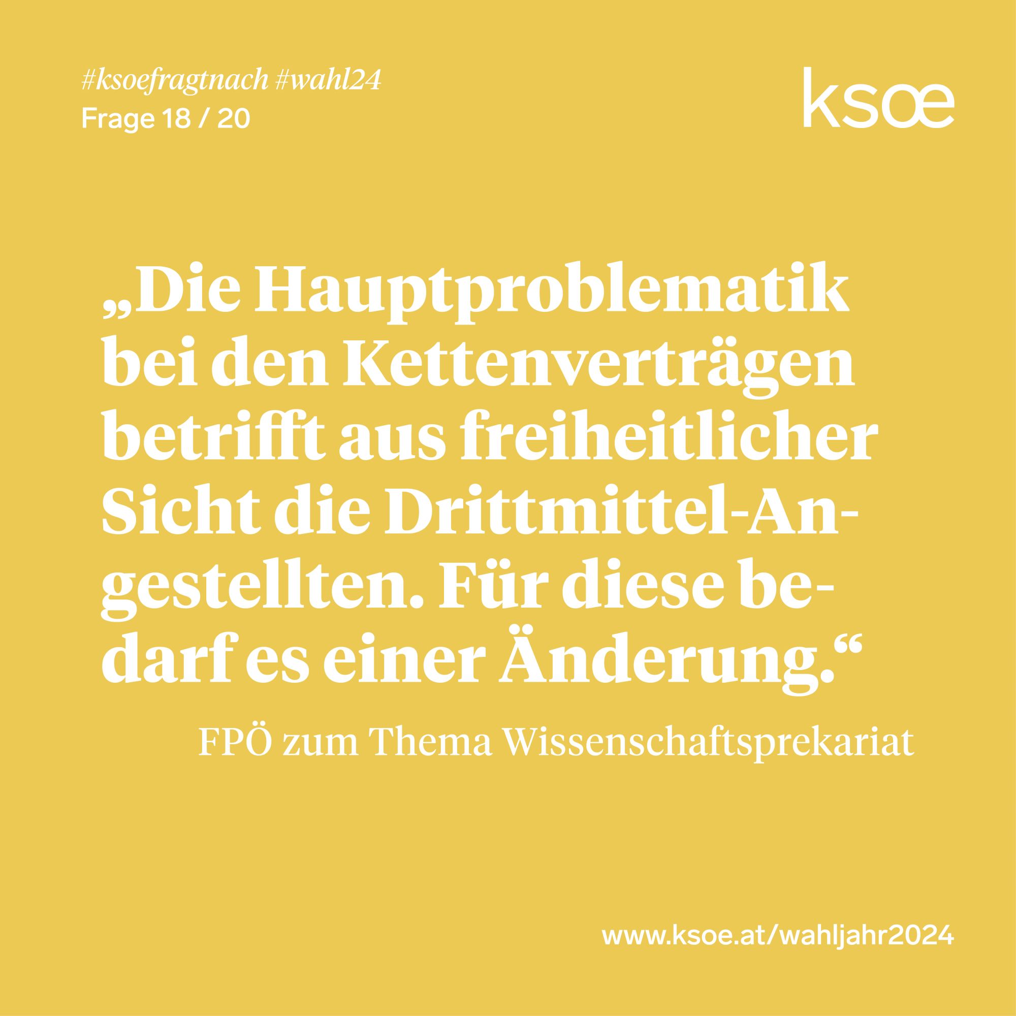 #ksoefragtnach - FPÖ zu Wissenschaftsprekariat: "Die Hauptproblematik bei den Kettenverträgen betrifft aus freiheitlicher Sicht die Drittmittel-Angestellten. Für diese bedarf es einer Änderung".