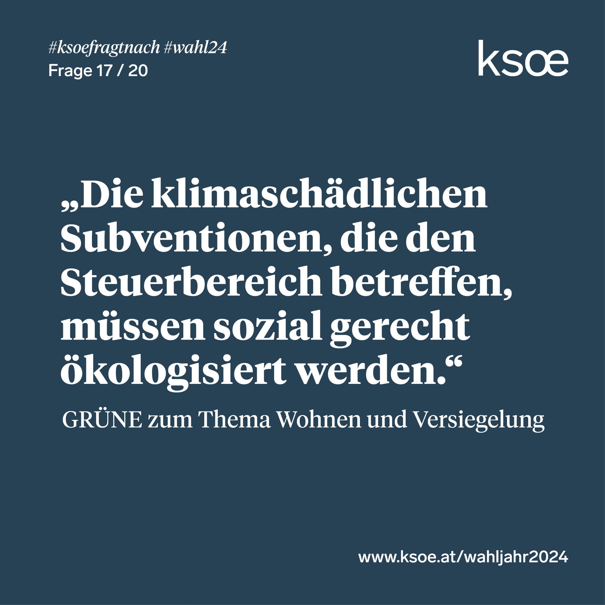 #ksoefragtnach - GRÜNE zu Wohnen und Versiegelung: "Die klimaschädlichen Subventionen, die den Steuerbereich betreffen, müssen sozial gerecht ökologisiert werden."