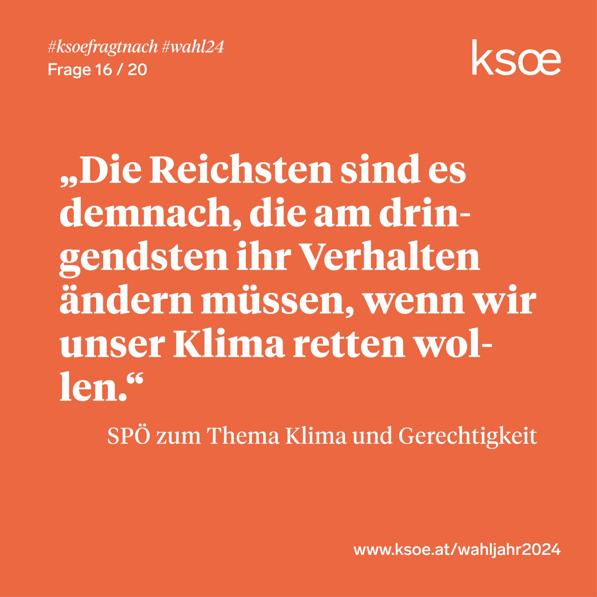 #ksoefragtnach - SPÖ zu Klima und Gerechtigkeit: "Die Reichsten sind es demnach, die am dringendsten ihr Verhalten ändern müssen, wenn wir unser Klima retten wollen"