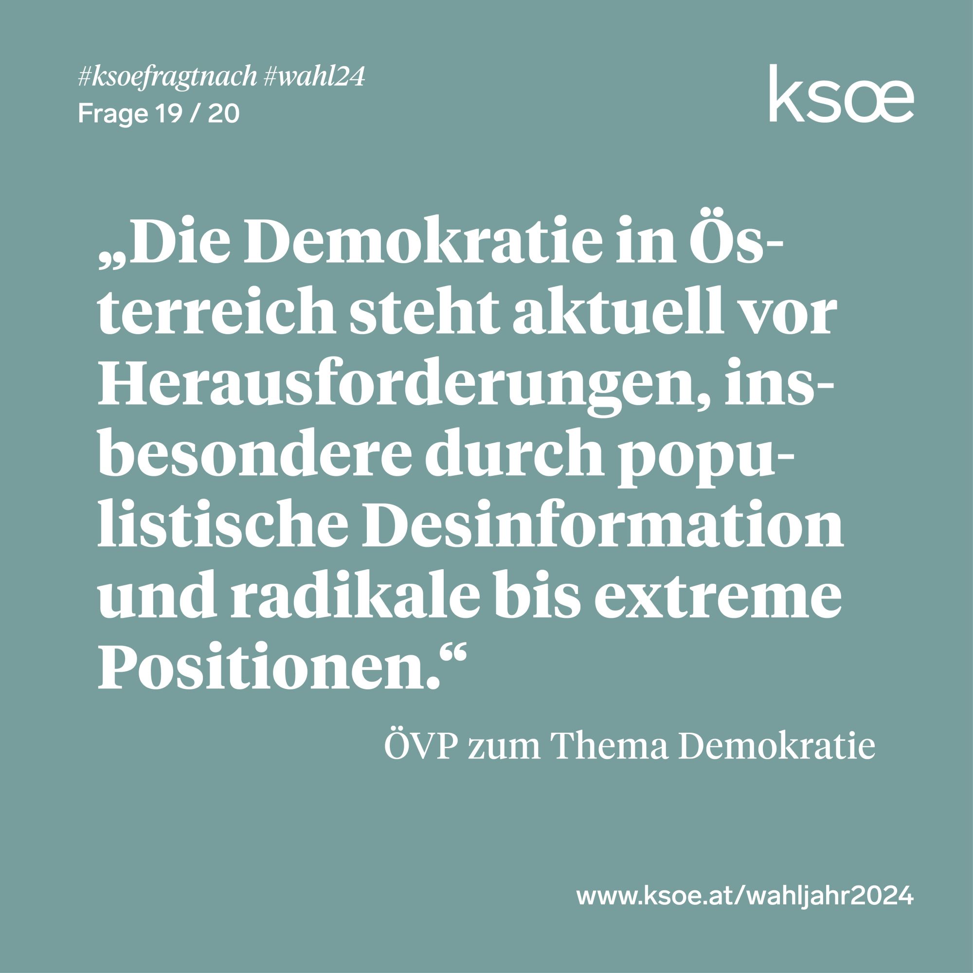 #ksoefragtnach - ÖVP zu Demokratie: "Die Demokratie in Österreich steht aktuell vor Herausforderungen, insbesondere durch populistische Desinformation und radikale bis extreme Positionen."