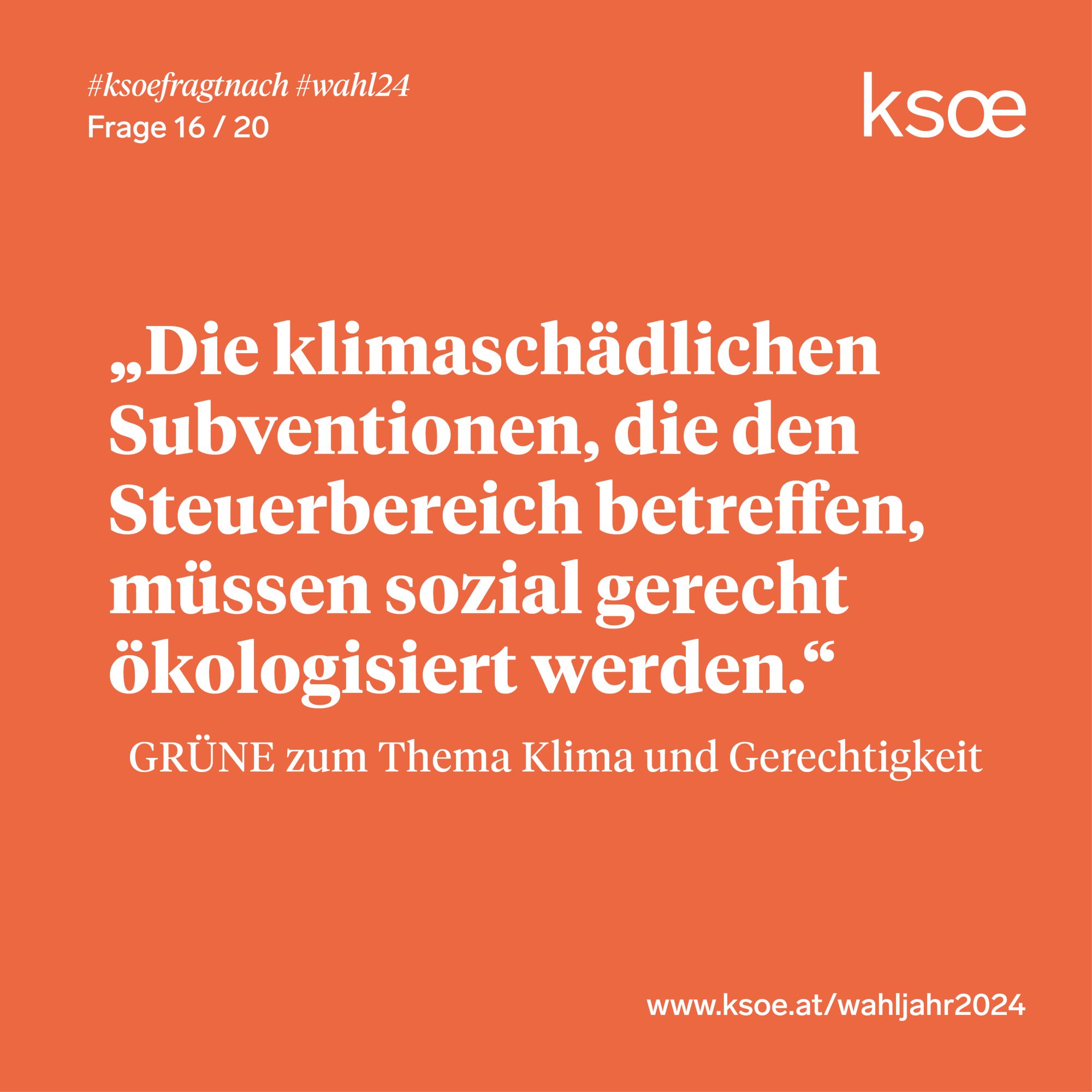 #ksoefragtnach - GRÜNE zu Klima und Gerechtigkeit: "Die klimaschädlichen Subventionen, die den Steuerbereich betreffen, müssen sozial gerecht ökologisiert werden"