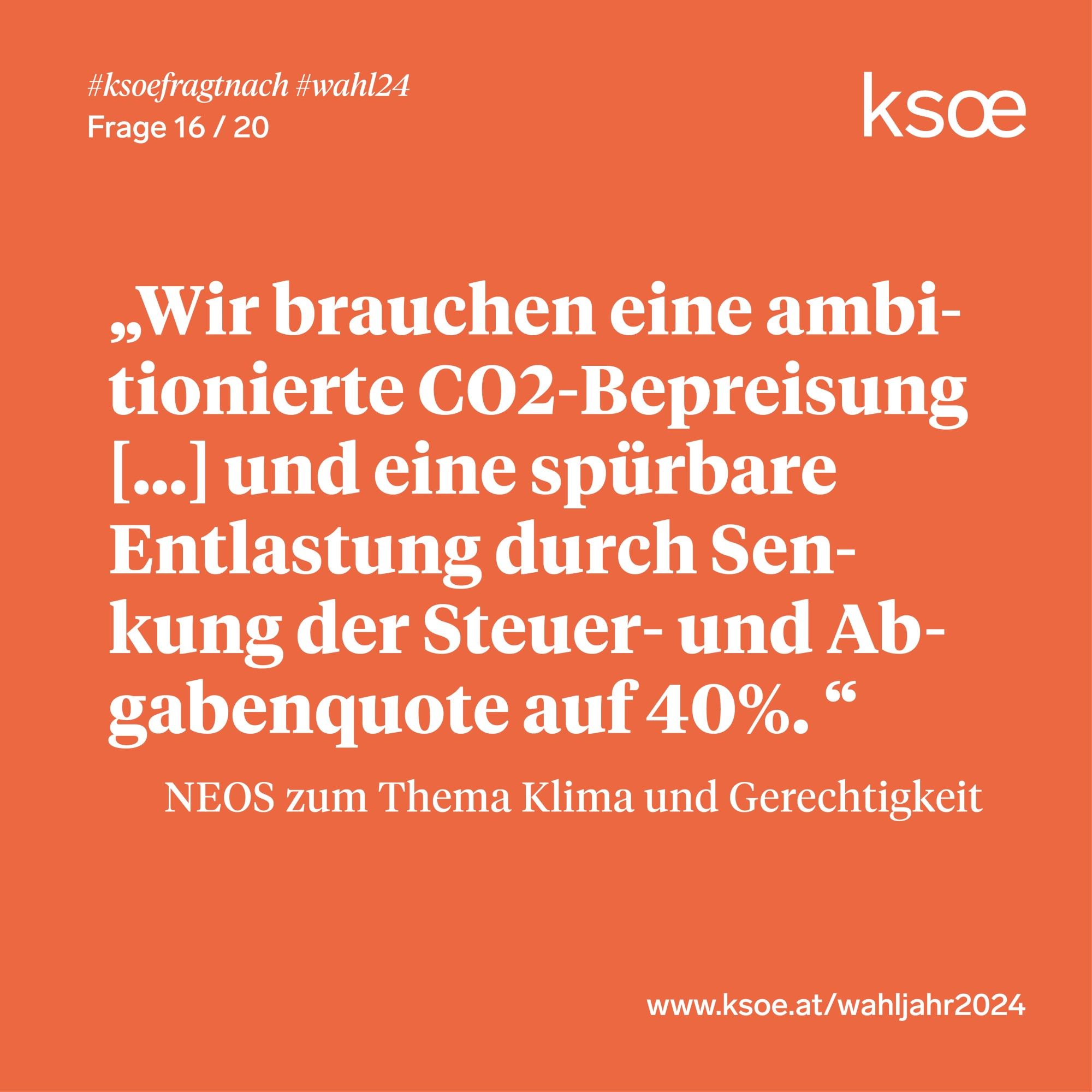 #ksoefragtnach - NEOS zu Klima und Gerechtigkeit: "Wir brauchen eine ambitionierte CO2-Bepreisung und eine spürbare Entlastung durch Senkung der Steuer- und Abgabequote auf 40%"