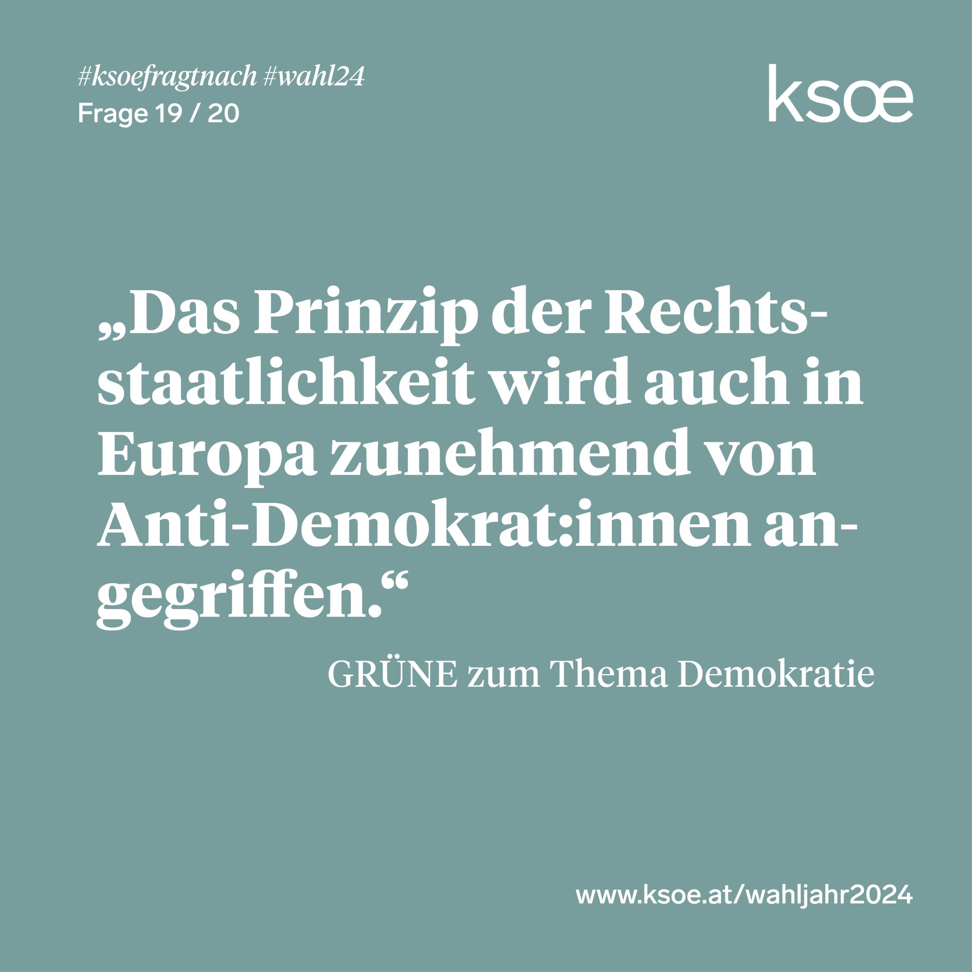 #ksoefragtnach - GRÜNE zu Demokratie: "Das Prinzip der Rechtsstaatlichkeit wird auch in Europa zunehmend von Anti-Demokrat:innen angegriffen"