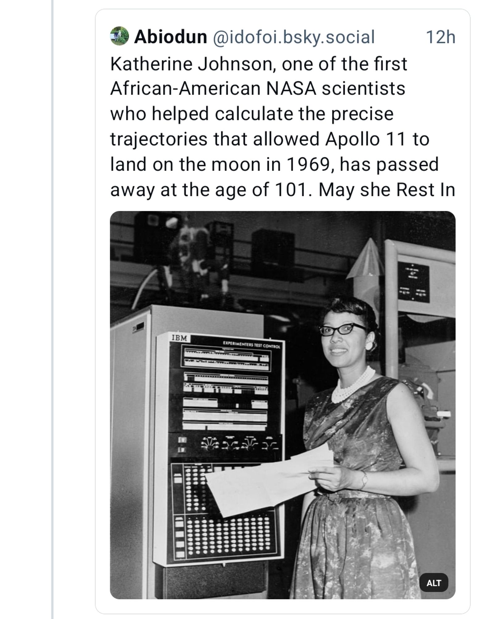 Post from 12 hrs ago by idofoi with a picture of Melba Roy Moulton reading "Katherine Johnson, one of the first African-American NASA scientists who helped calculate the precise trajectories that allowed Apollo 11 to land on the moon in 1969, has passed away at the age of 101. May she Rest In Peace."