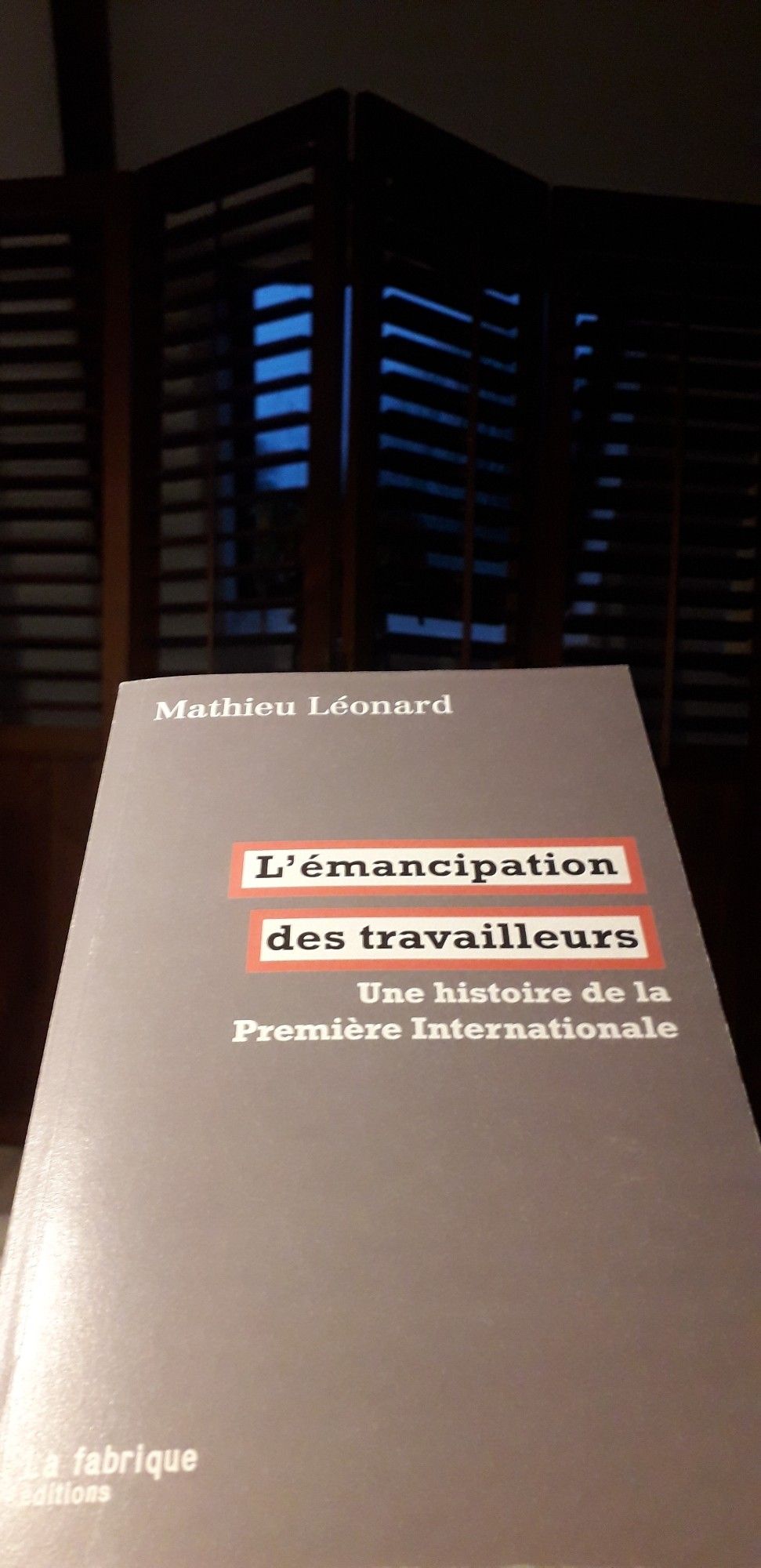 Couverture du livre de Mathieu Léonard, "L'émancipation des travailleurs"- Une histoire de la Première Internationale. Éditions La Fabrique. 2011.