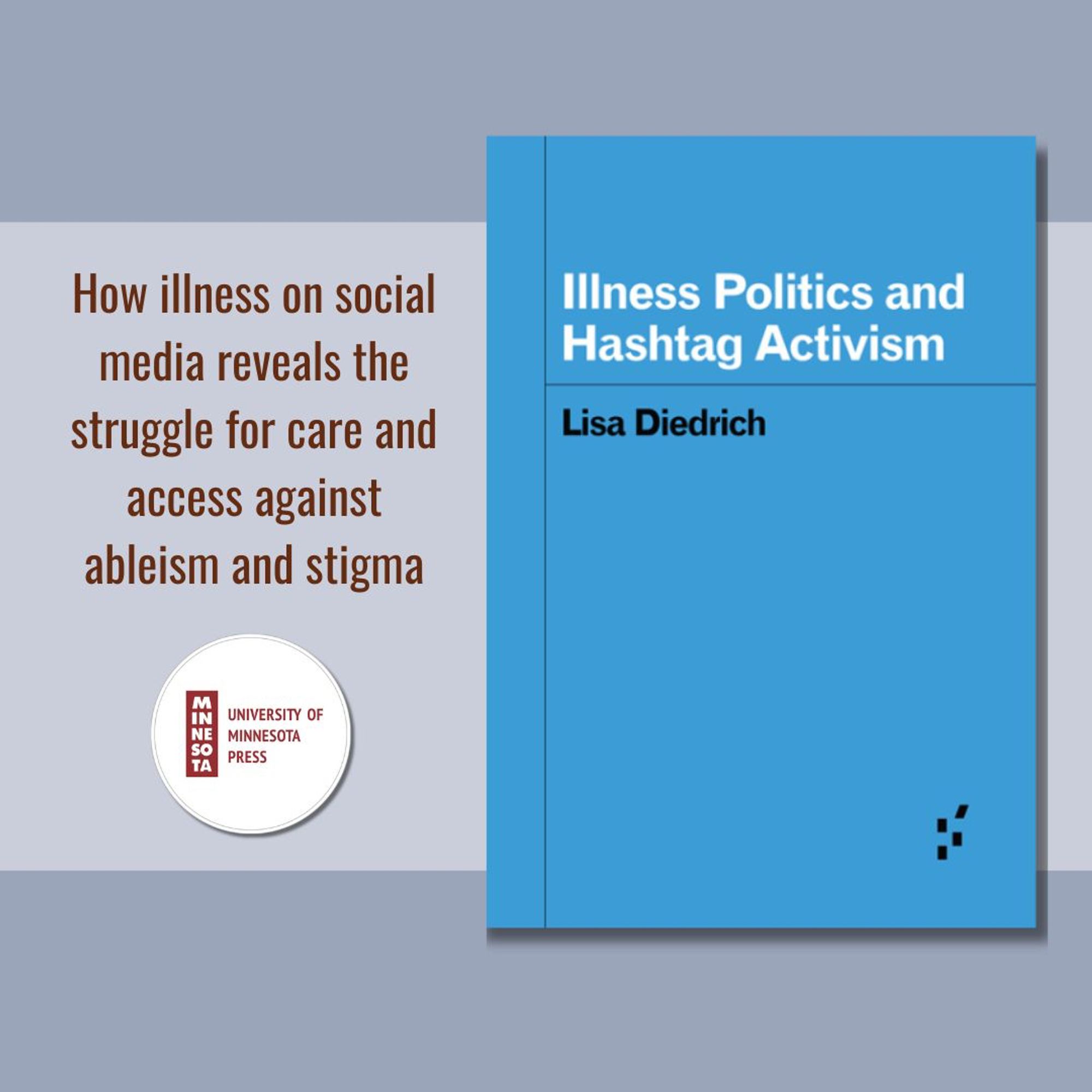 Illness Politics and Hashtag Activism by Lisa Diedrich