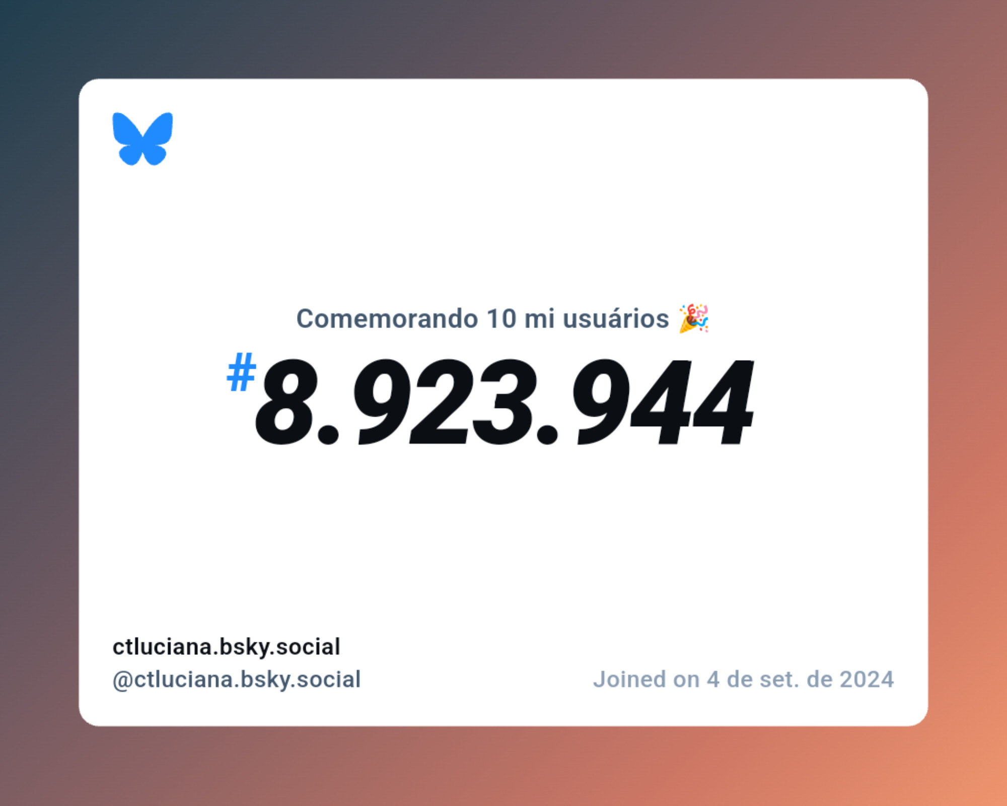 Um certificado virtual com o texto "Comemorando 10 milhões de usuários no Bluesky, #8.923.944, ctluciana.bsky.social ‪@ctluciana.bsky.social‬, ingressou em 4 de set. de 2024"