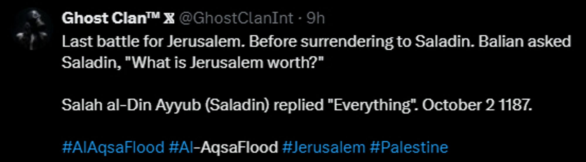 Last battle for Jerusalem. Before surrendering to Saladin. Balian asked Saladin, "What is Jerusalem worth?" 
 
Salah al-Din Ayyub (Saladin) replied "Everything". October 2 1187. 

#AlAqsaFlood #Al-AqsaFlood #Jerusalem #Palestine