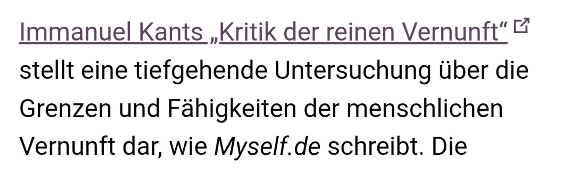 "Immanuel Kants 'Kritik der reinen Vernunft' stellt eine tiefgehende Untersuchung über die Grenzen und Fähigkeiten der menschlichen Vernunft dar, wie Myself.de schreibt."