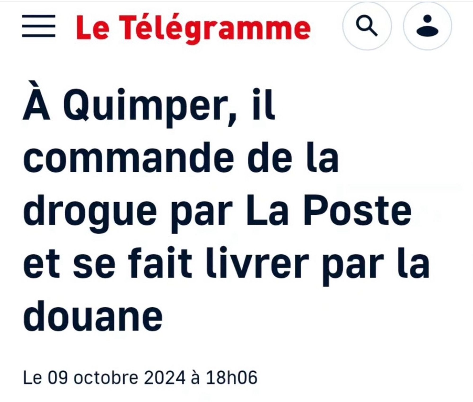 Titre : à Quimper il commande de la drogue par La Poste et de fait livrer par la douane