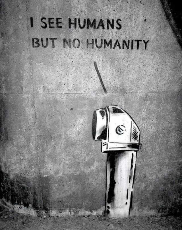 Graffiti : I see humans but non humanity