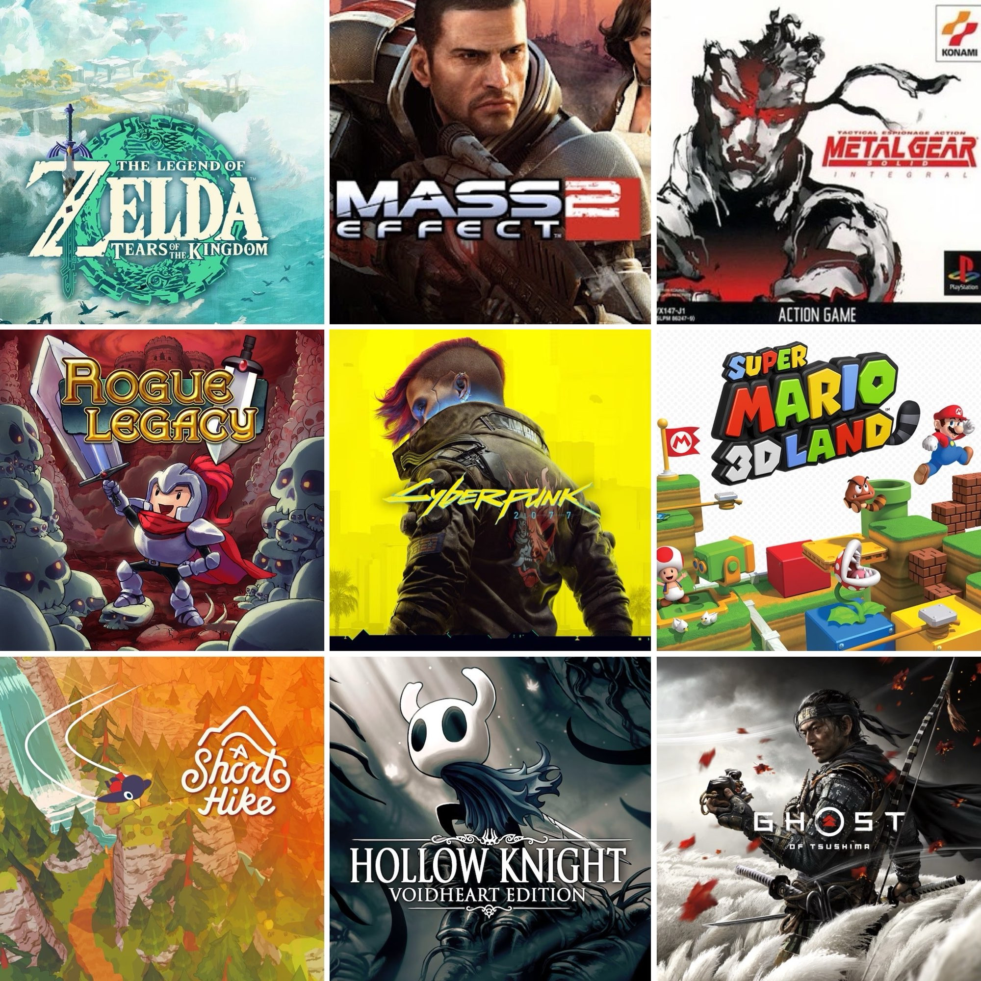 A selection of fav games: Zelda TotK, Mass Effect 2, MGS, Rogue Legacy, Cyberpunk, Mario 3D Land, A Short Hike, Hollow Knight and Ghost of Tsushima. 