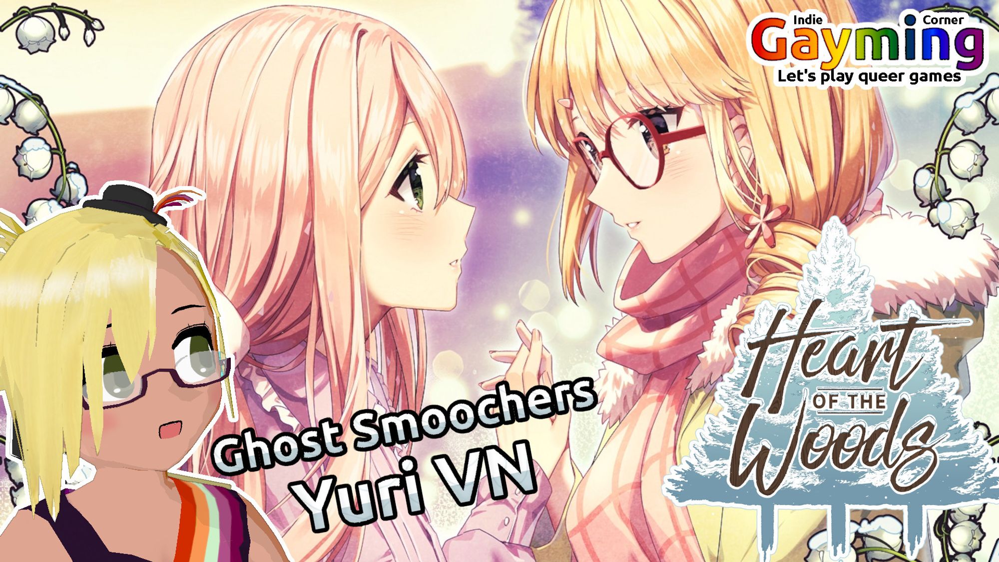 Heart of the Woods
VTuber: "Ghost smoochers yuri VN"
Two cute girls holding hands and lilies peeking from sides.
Indie Gayming Corner: Let's play queer games