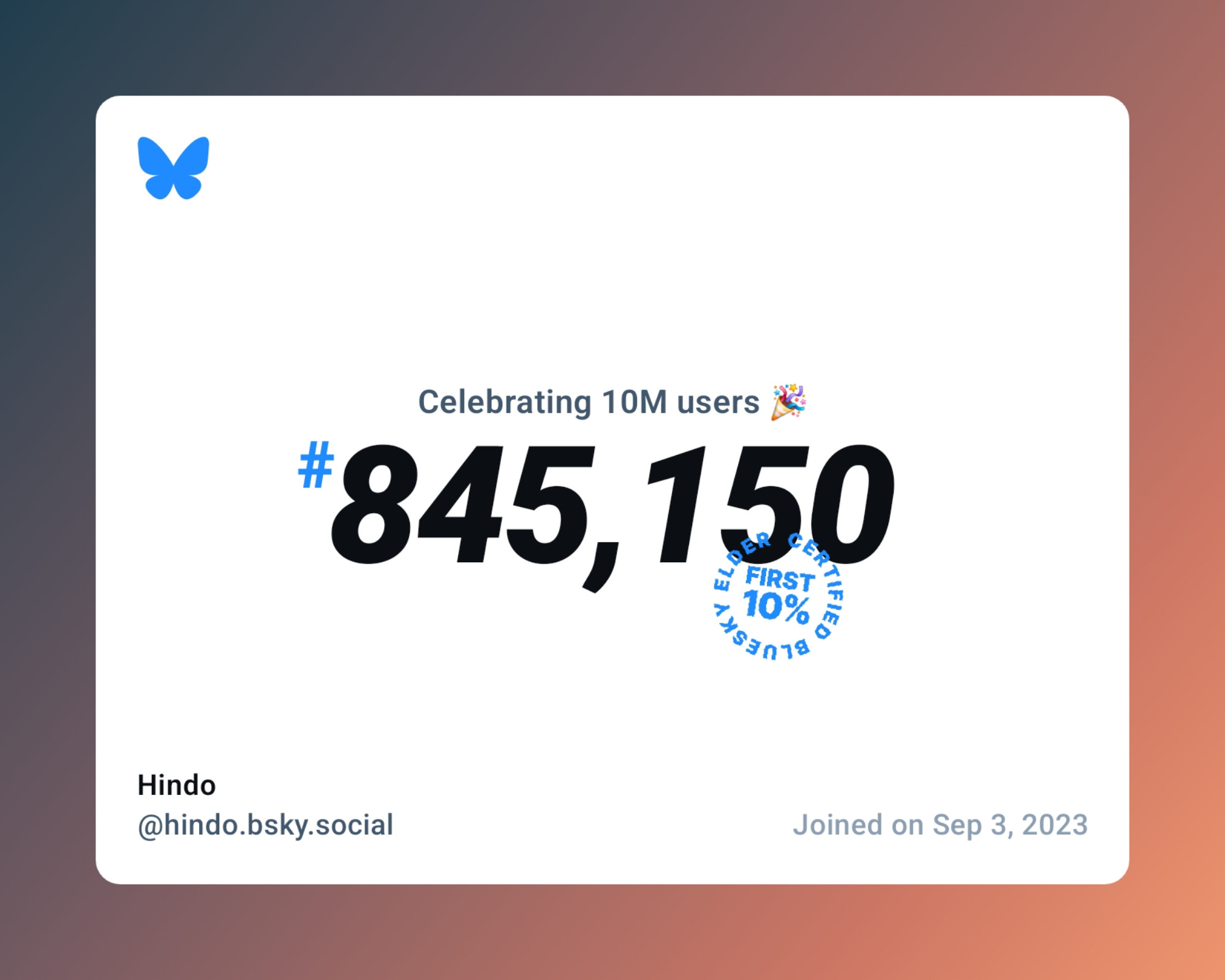 A virtual certificate with text "Celebrating 10M users on Bluesky, #845,150, Hindo ‪@hindo.bsky.social‬, joined on Sep 3, 2023"