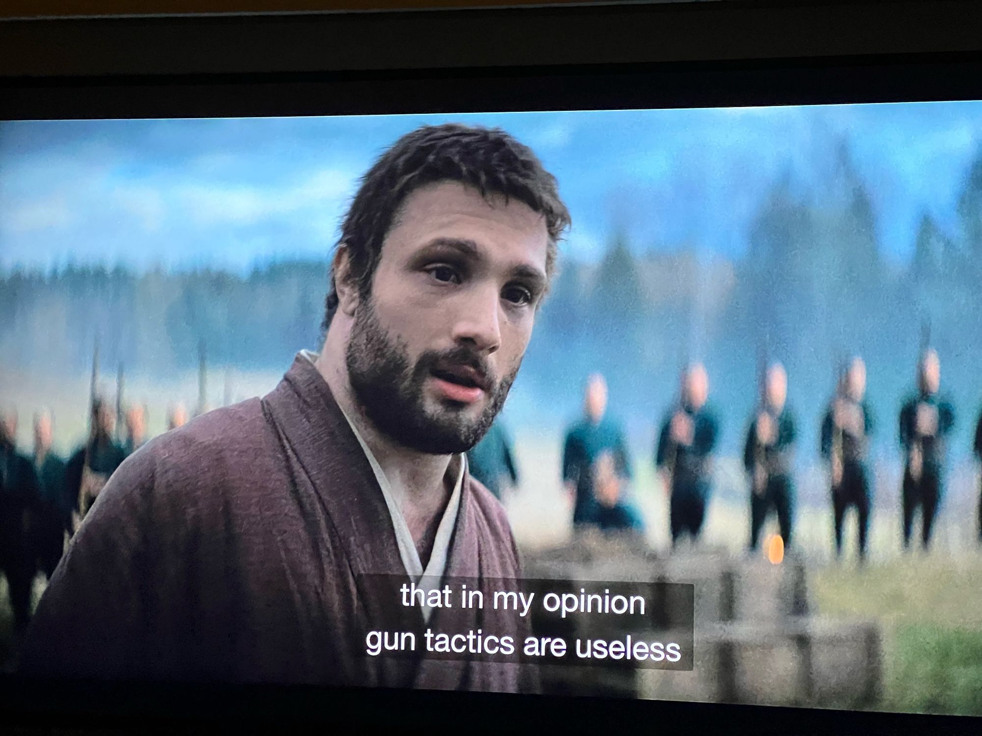 A still from Shōgun where Blackthorne is saying “that in my opinion gun tactics are useless.”