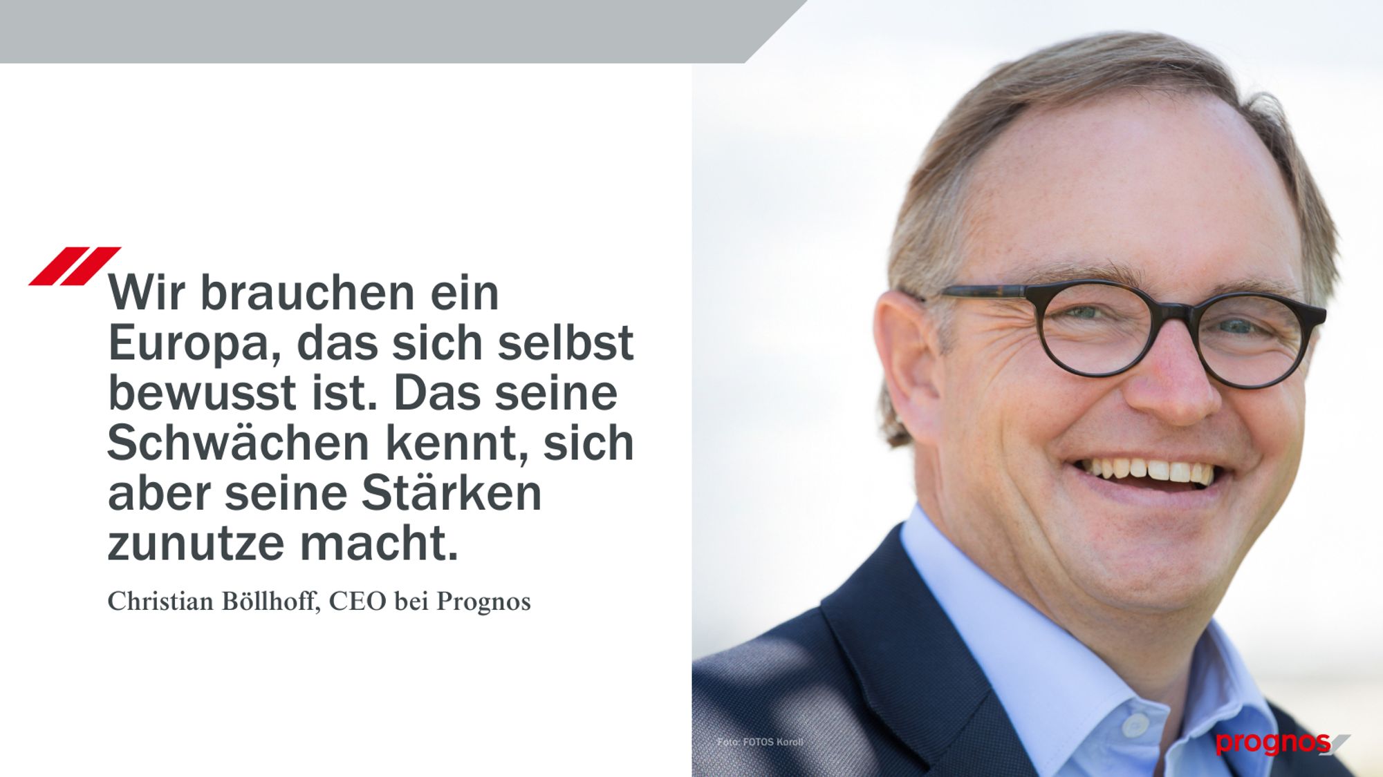 Zitat von Christian Böllhoff: "Wir brauchen ein Europa, das sich selbst bewusst ist. Das seine Schwächen kennt, sich aber seine Stärken zunutze macht."