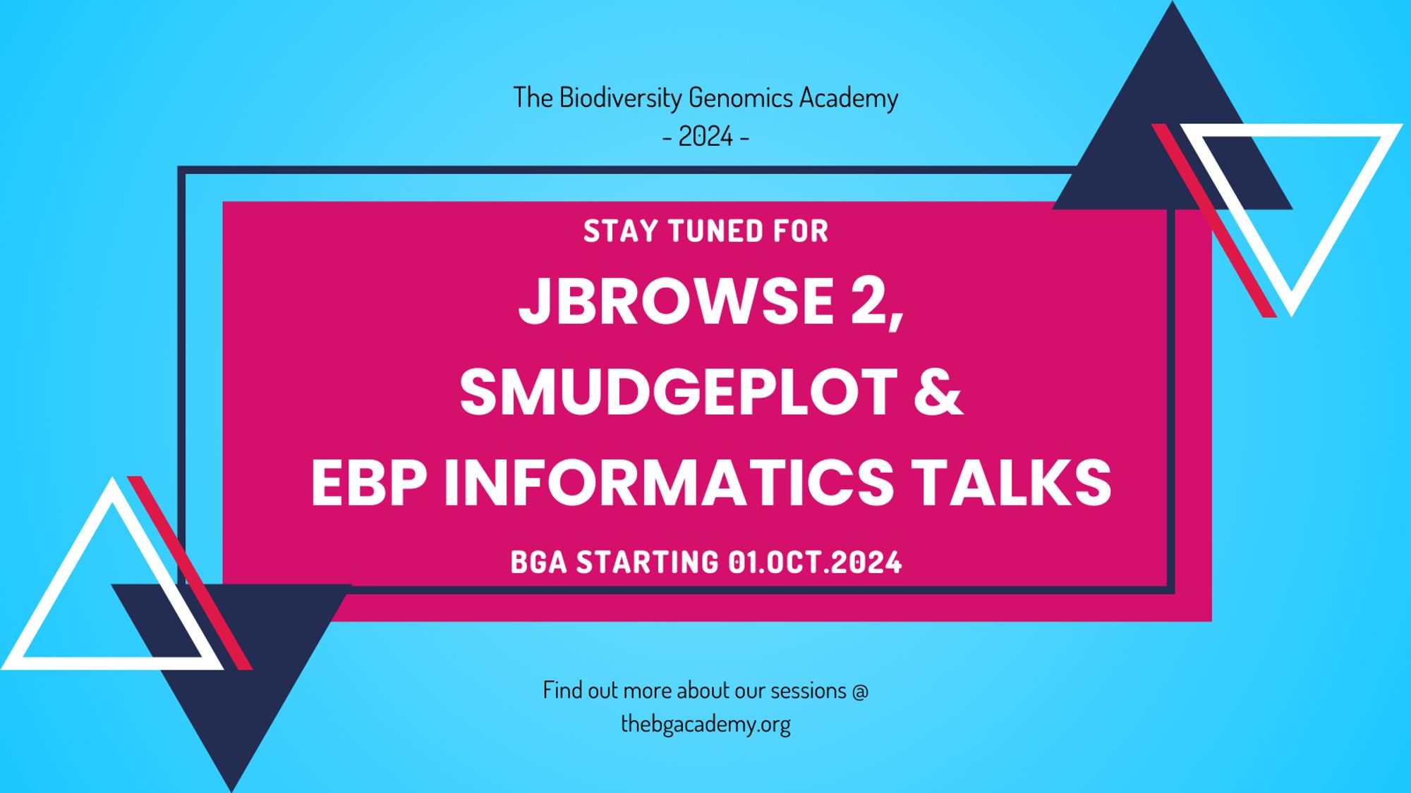 Poster showing off the JBrowse2, Smugeplot and EBP Informatics talks that will be at BGA24.