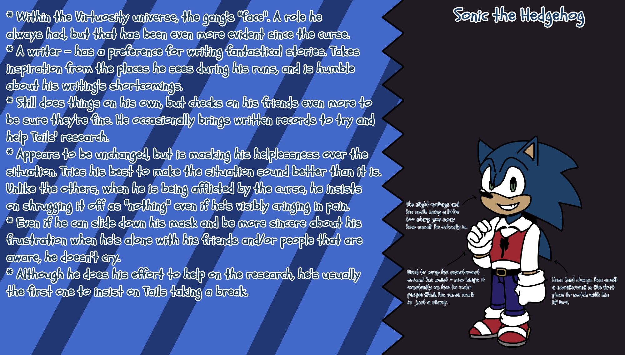 Sonic the Hedgehog, A Lost Grin: Try as he might, he's hopelessly lost and confused over a situation he can't barrel through to stop it from affecting his friends. He feels all he can do about the curse situation is make it sound not as bad to others.