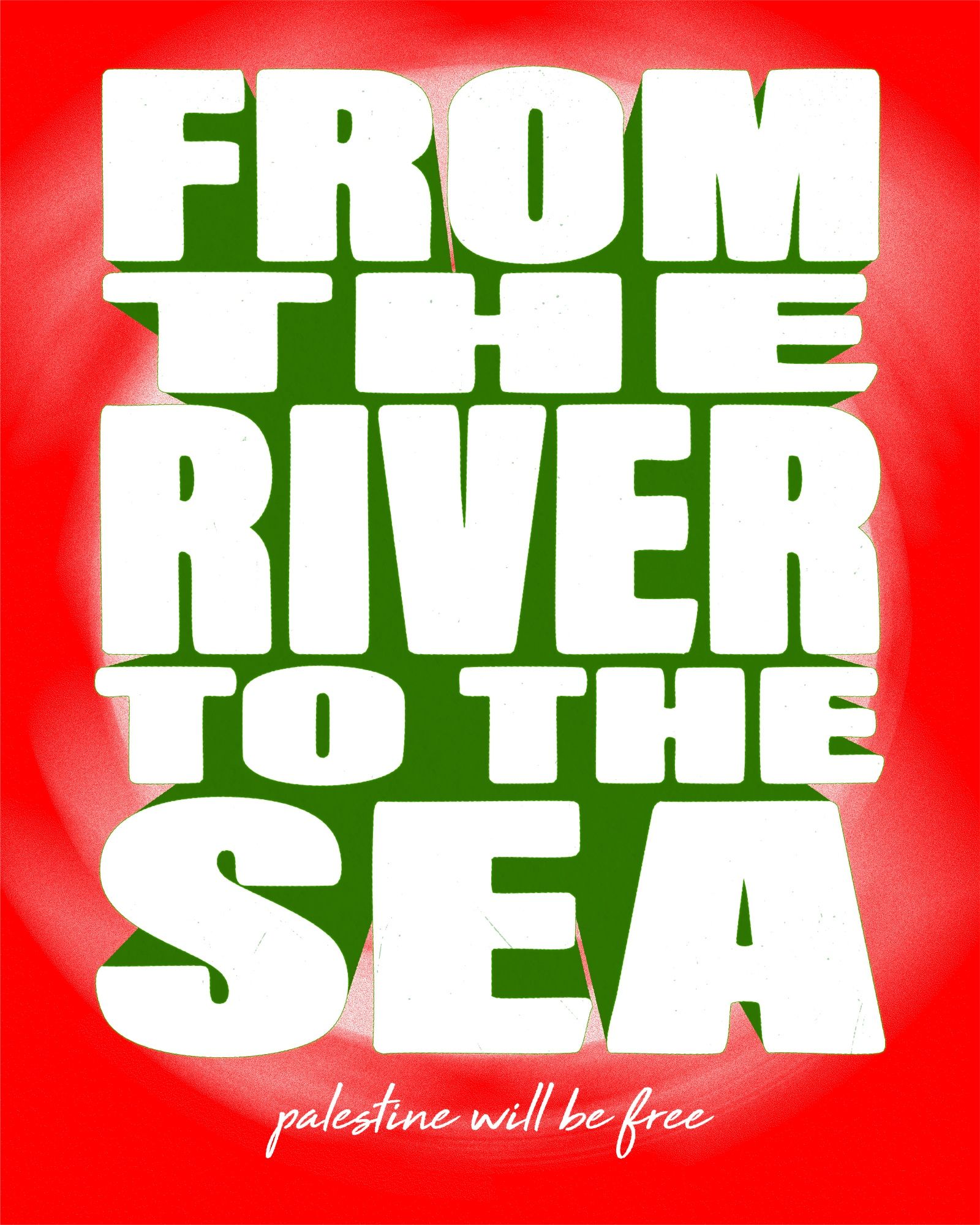 Red poster reading "from the river to the sea, Palestine will be free"