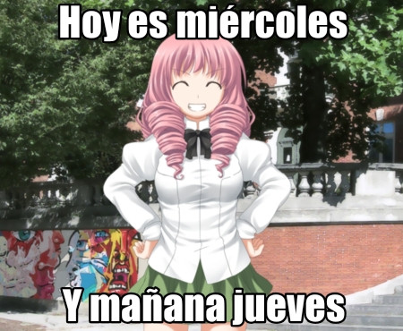 Misha dice que hoy es miércoles y mañana jueves