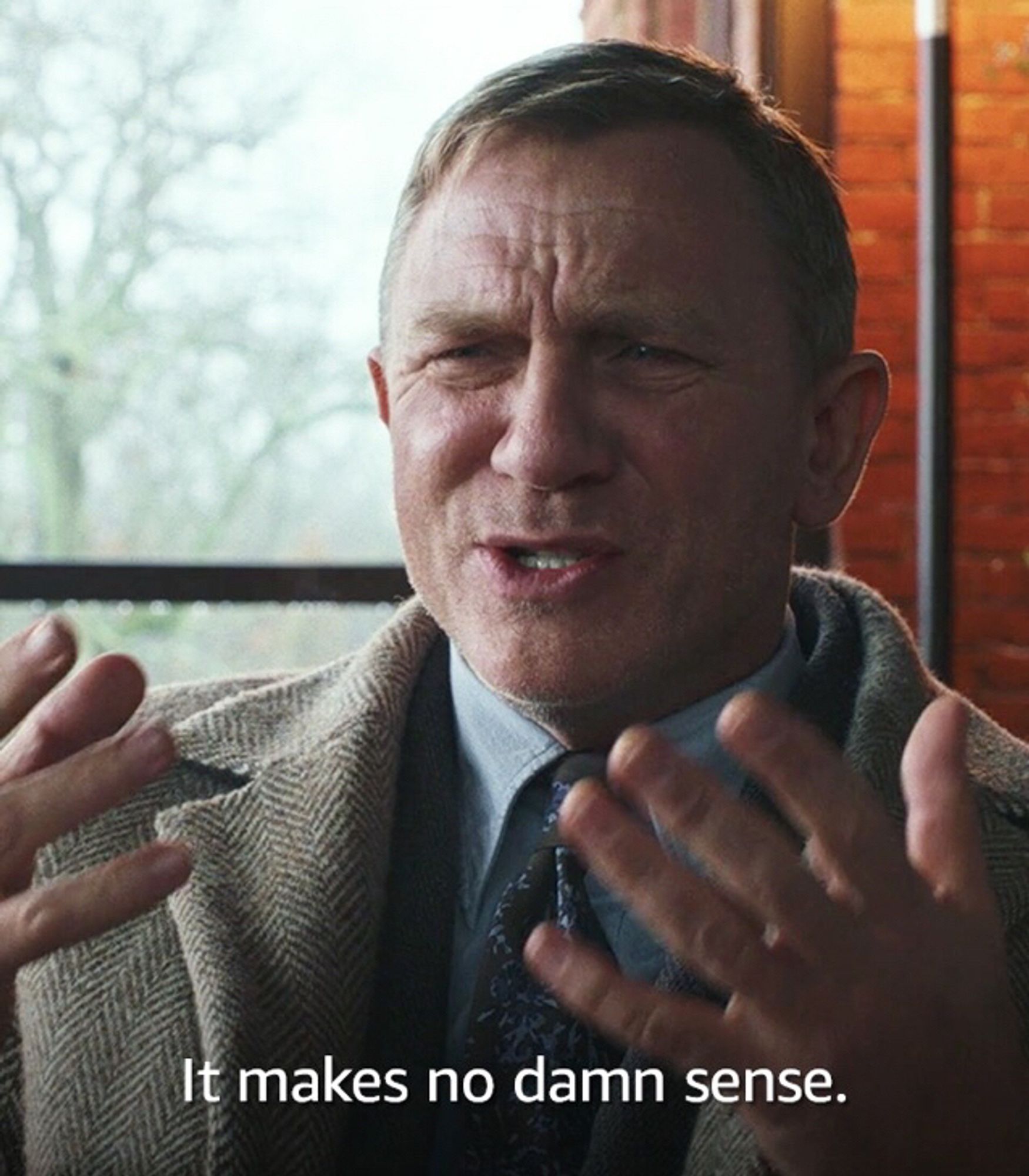 Benoit Blanc saying “it makes no damn sense” (Knives Out)