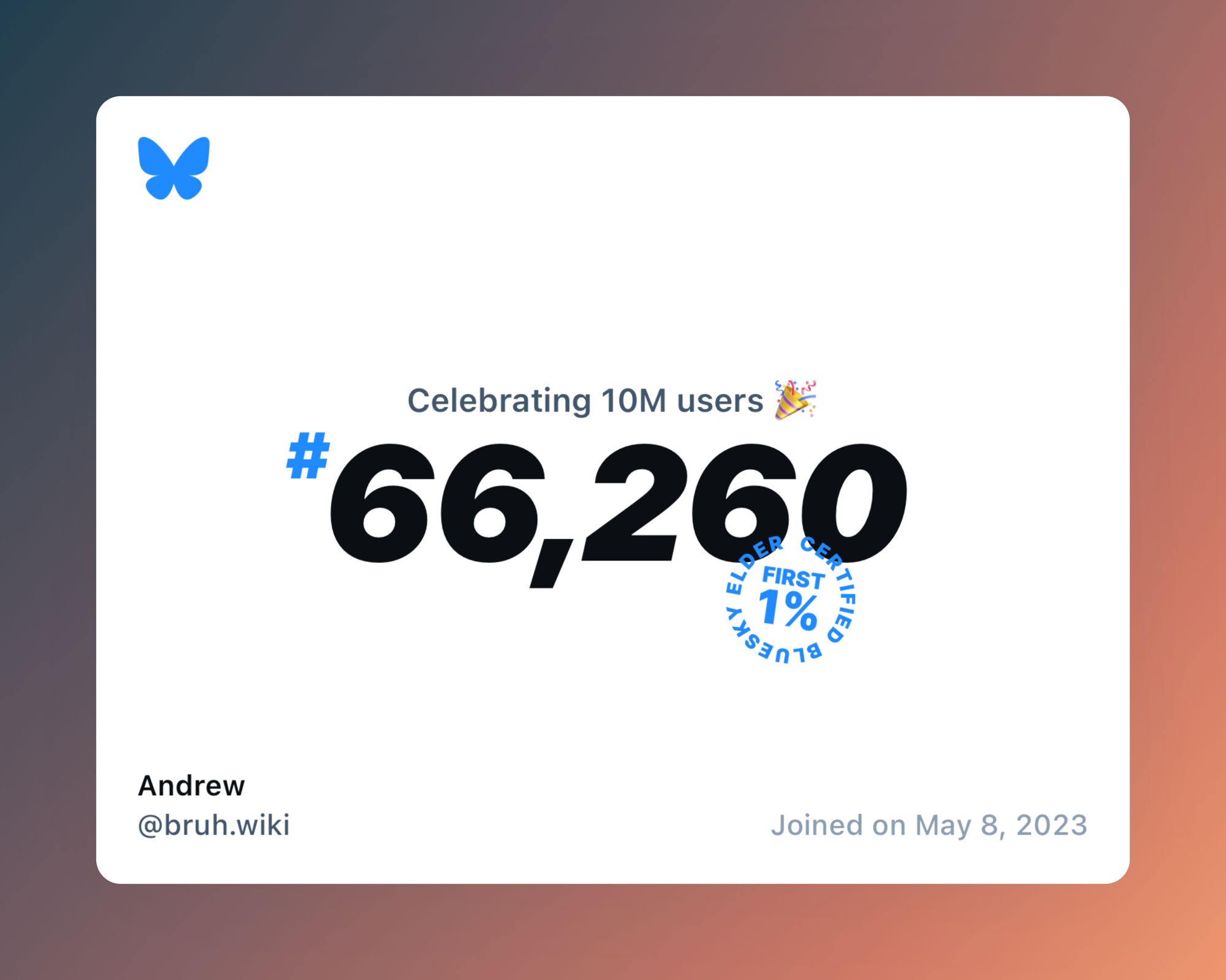 A virtual certificate with text "Celebrating 10M users on Bluesky, #66,260, Andrew ‪@bruh.wiki‬, joined on May 8, 2023"