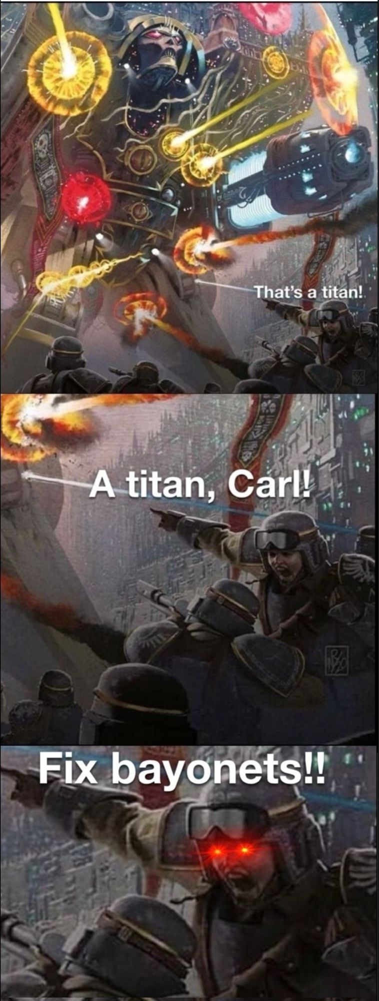 That's a titan!
A titan, Carl!
Fix bayonets!!