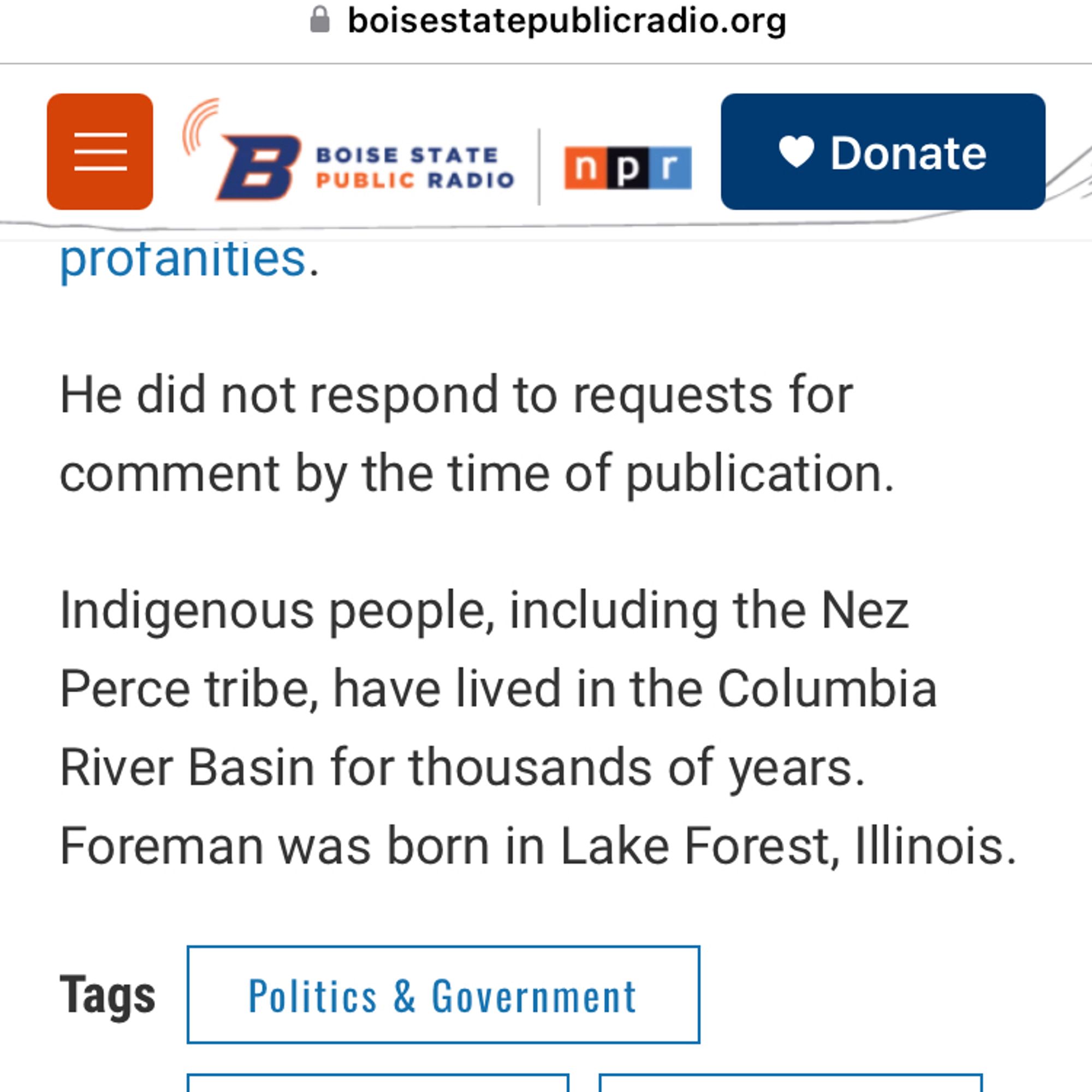 Final paragraph of the article that reads “indigenous people, including the Nez Perce tribe” have lived in the Columbia River basin for thousands of years. Foreman was born in Lake Forest, Illinois.