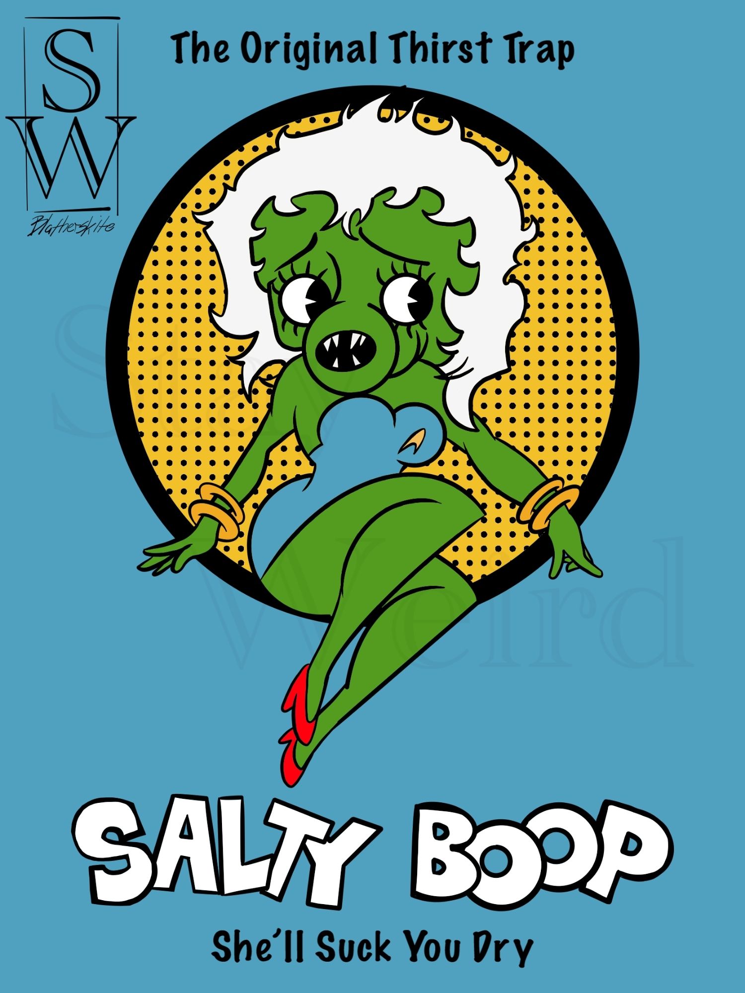 Star Trek fan art illustration. The drawing is of a woman in the style of Betty Boop. Instead, the woman is a green salt vampire from the Star Trek The Original Series episode "The Man Trap." She has cartoony eyes, a skimpy blue dress and red heels. At the top, the text says "The Original Thirst Trap." Below is "Salty Boop," "She'll Suck You Dry."