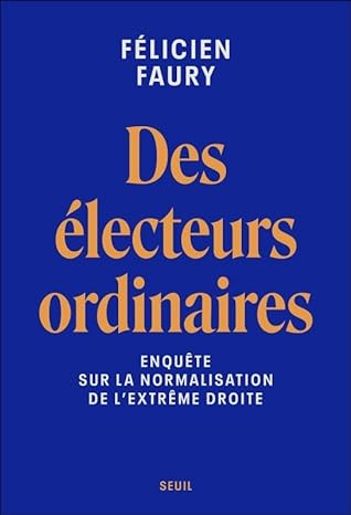 Couverture livre "Des électeurs ordinaires" de Félicien Faury