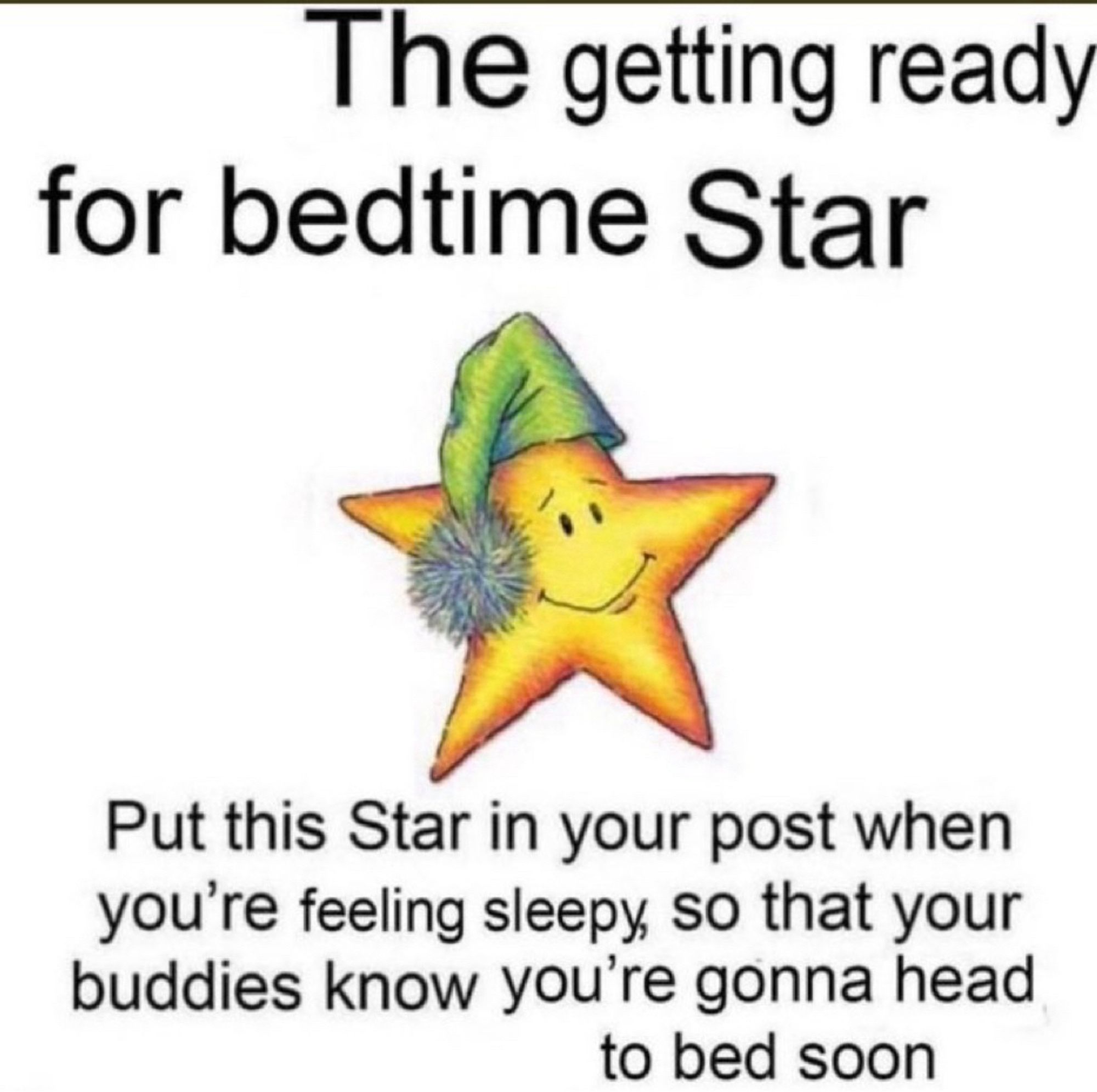 Imagem com uma estrela com um chapeuzinho de dormir e uma carinha feliz como seguinte texto escrito em inglês: A estrela de se preparar pra dormir! Coloque esta estrela em seu post quando você estiver se sentindo com sono, assim seus amigos saberão que você vai dormir logo logo