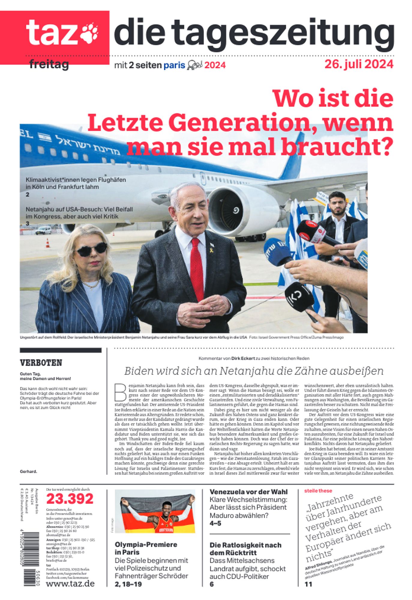 taz-Titelseite am Freitag
Überschrift: Wo ist die Letzte Generation, wenn man sie mal braucht?
Foto: Israels Regierungschef Netanjahu am Flughafen vor der Abreise in die USA 
Text: Klimaaktivist*innen legen Flughäfen in Köln und Frankfurt lahm.
Netanjahu auf USA-Besuch: Viel Beifall im Kongress, aber auch viel Kritik