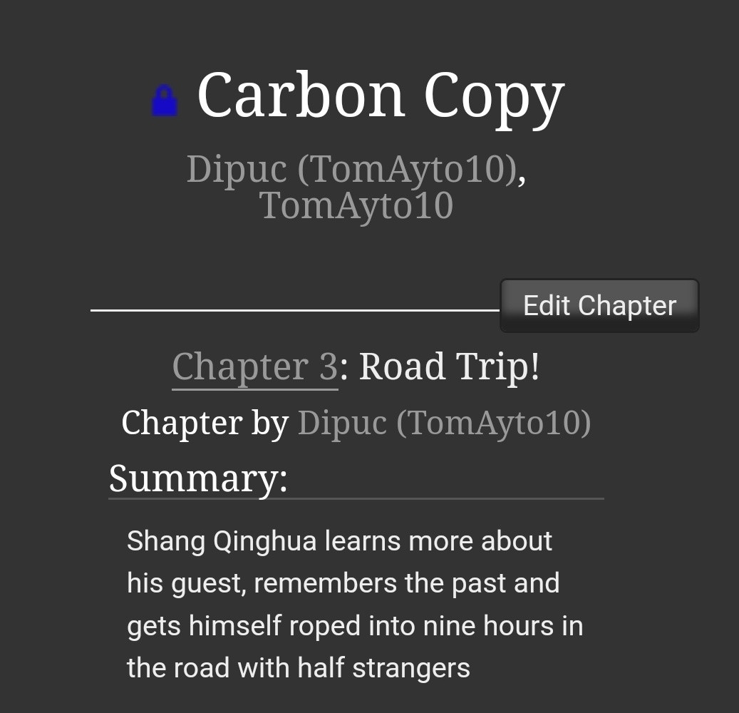 Picture of summary of fic: Carbon copy 
By dipuc
Chapter 3 road trip! 
Summary 
Shang qinghua learns more about his guest, remembers the past and gets himself roped into nine hours on the road with half strangers