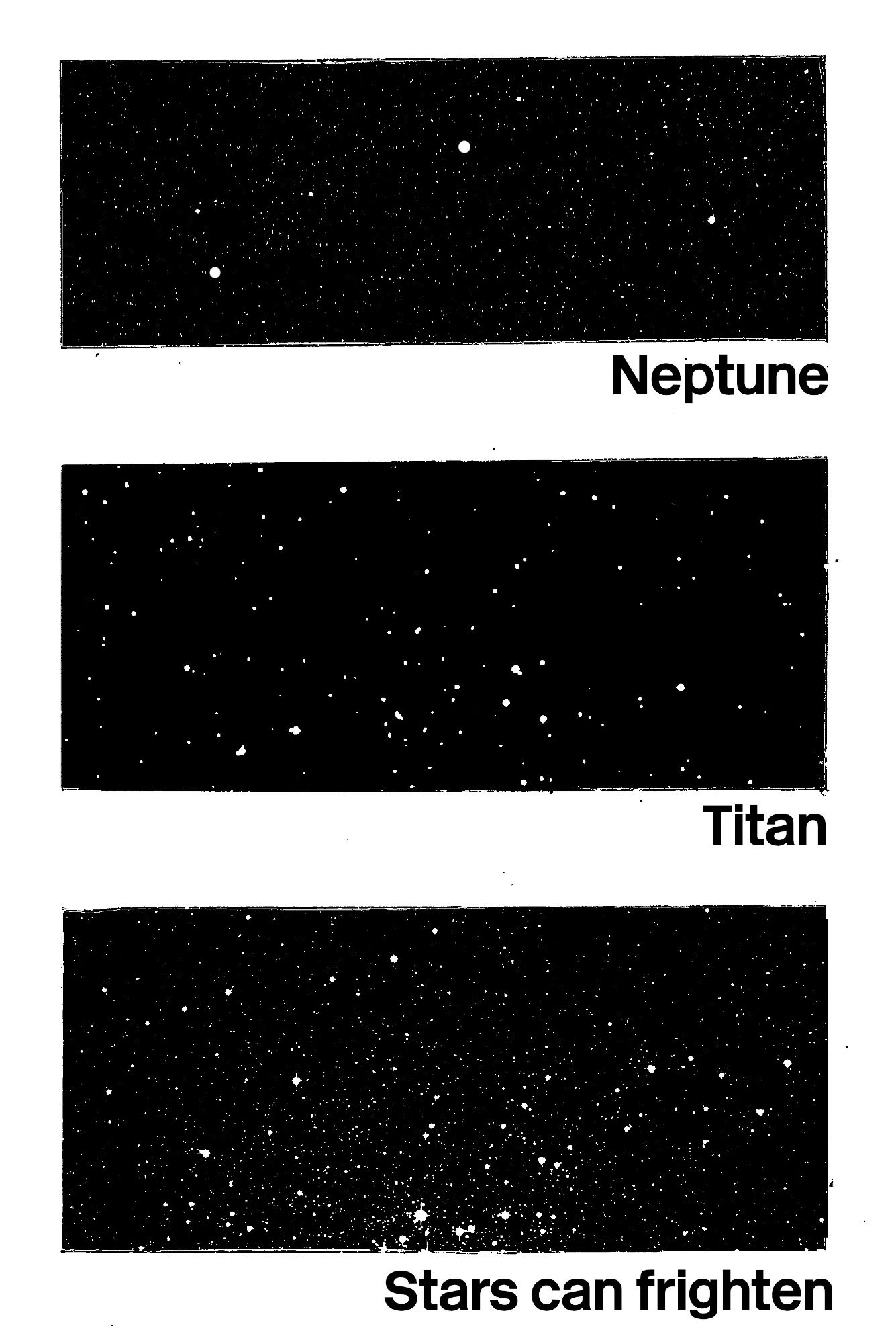 small hours 
big time 

wired by nights / sleepless and jangled 
Syd was right, of course - Neptune 

Titan - Stars can frighten
no more coffee