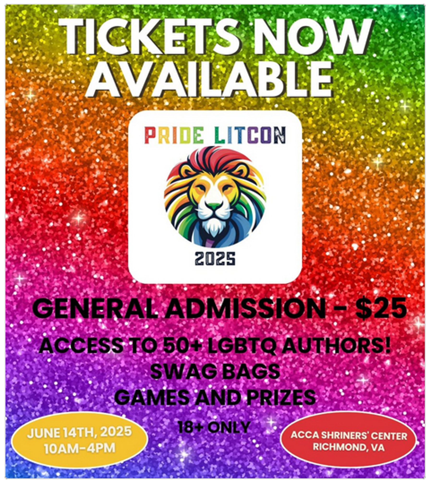 TICKETS NOW AVAILABLE for Pride Litcon
General admission - $25
Access to 50+ LGBTQIA authors!
Swag bags, games and prizes. 18+ only
June 14th 2025 10 AM - 4 PM
ACCA Shriners' Center, Richmond, VA