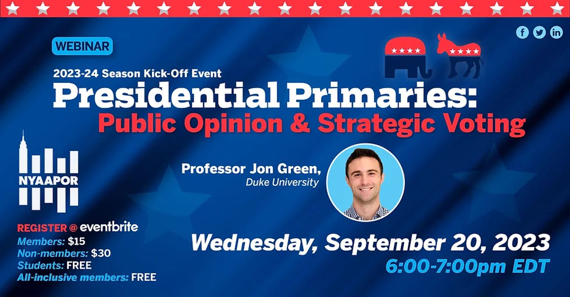 2023-2024 Season Kick-Off Event
Presidential Primaries: Public Opinion & Strategic Voting
Professor Jon Green, Duke University
Wednesday, September 20, 2023 6:00-7:00 PM EDT
Register at eventbrite
Members $15; Non-members $30; Students FREE; All-inclusive members FREE